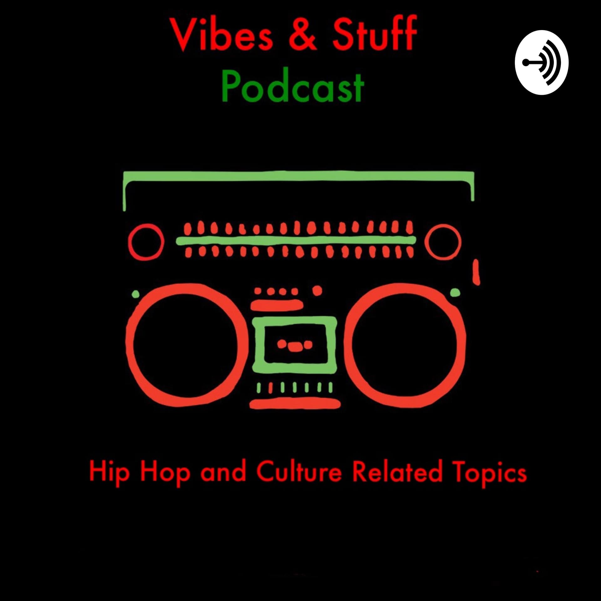 Vibes and Stuff Podcast - Podcasts