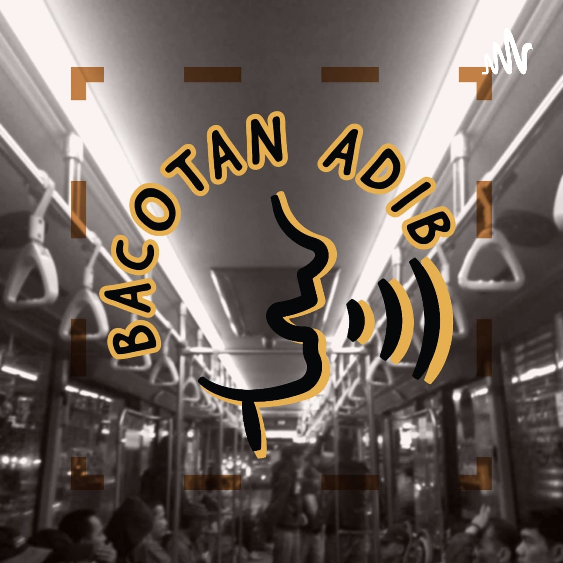 Bacotan Adib - Podcasts