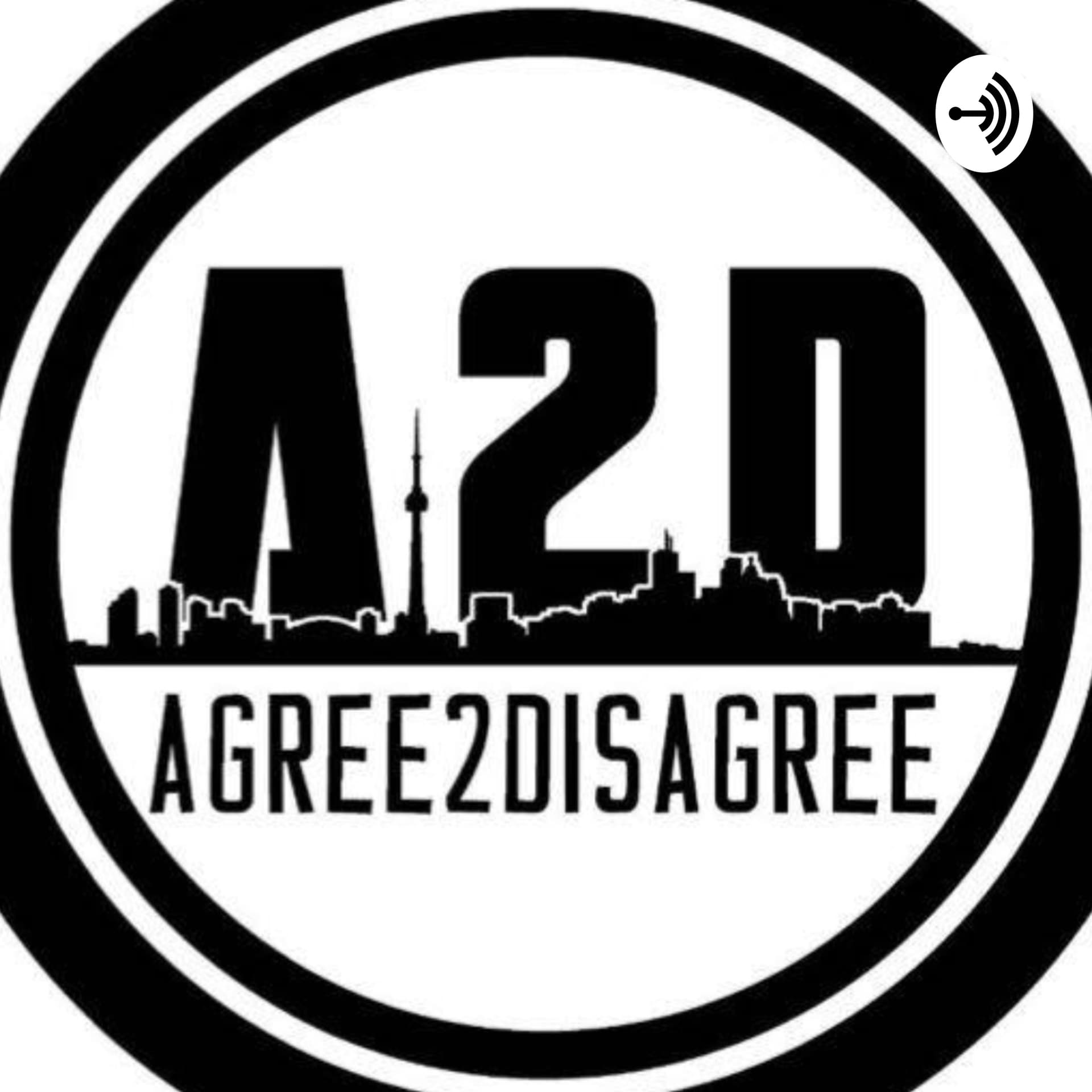 Agree 2 Disagree The Show - Podcasts