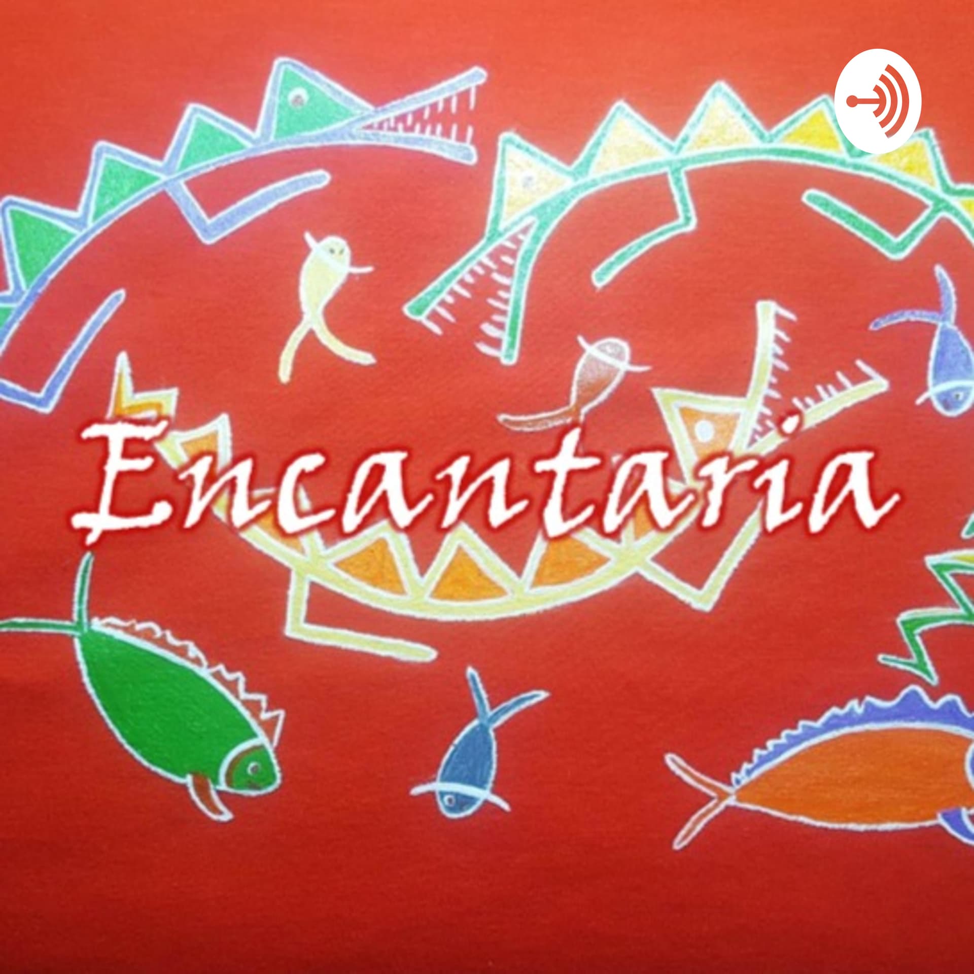 Encantaria - Podcasts