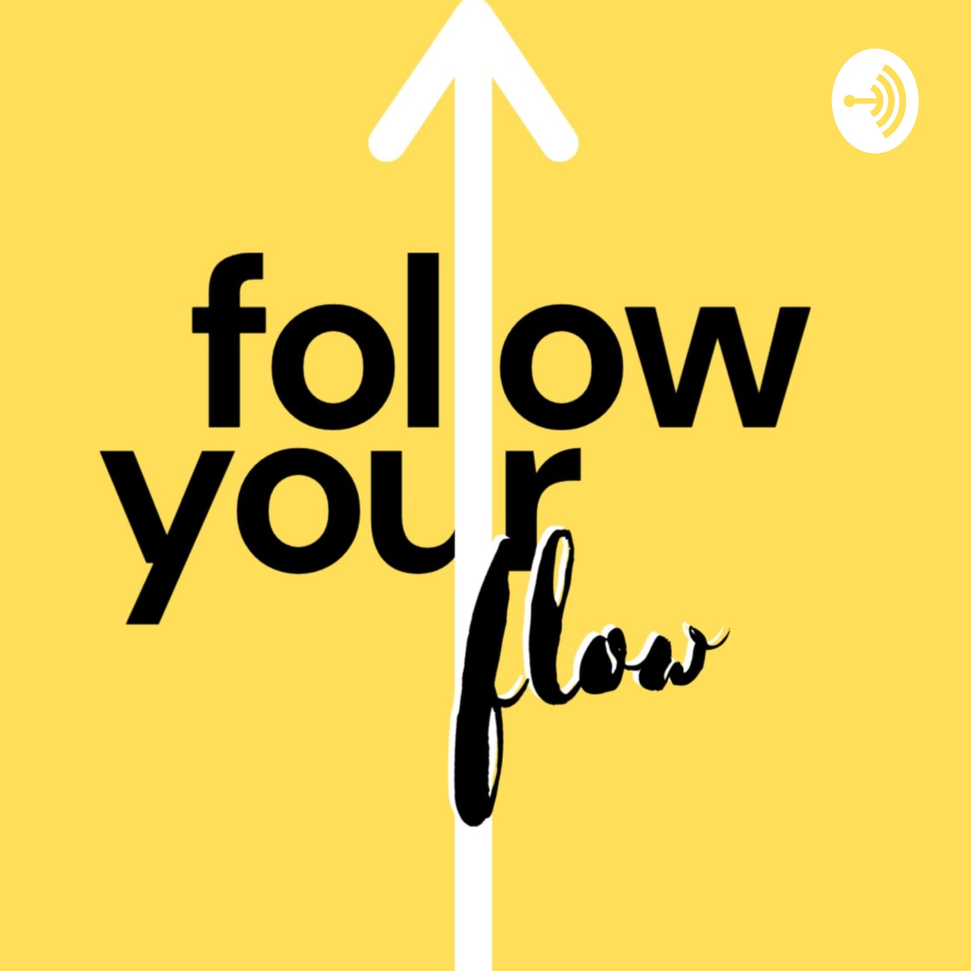Follow Your Flow Podcast - Podcasts