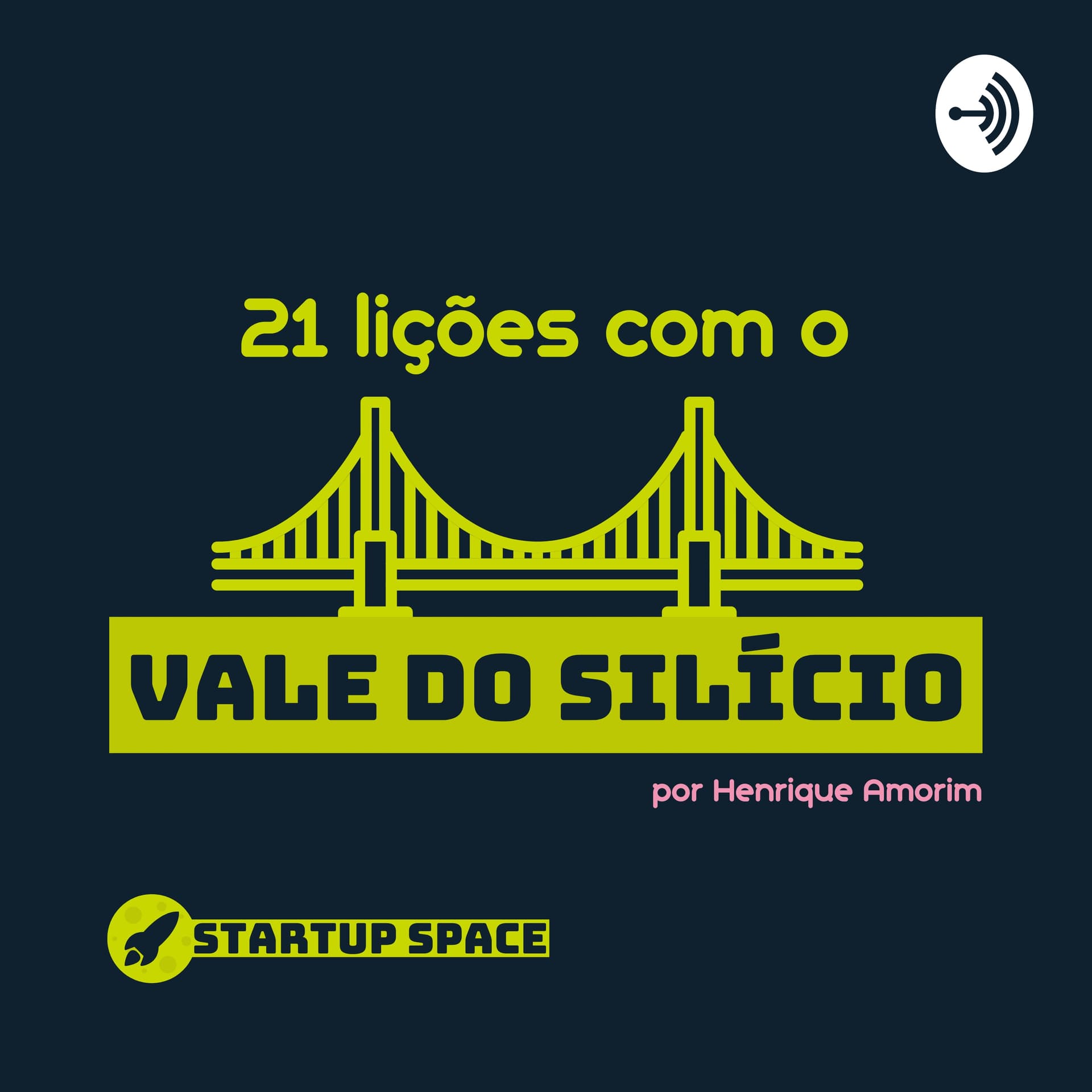 21 Lições com o Vale do Silício - Podcasts