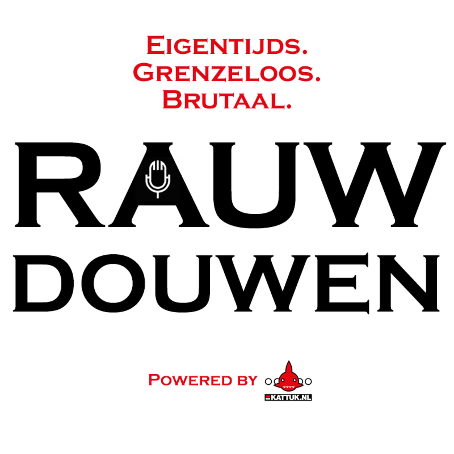 Rauwdouwen - Podcasts