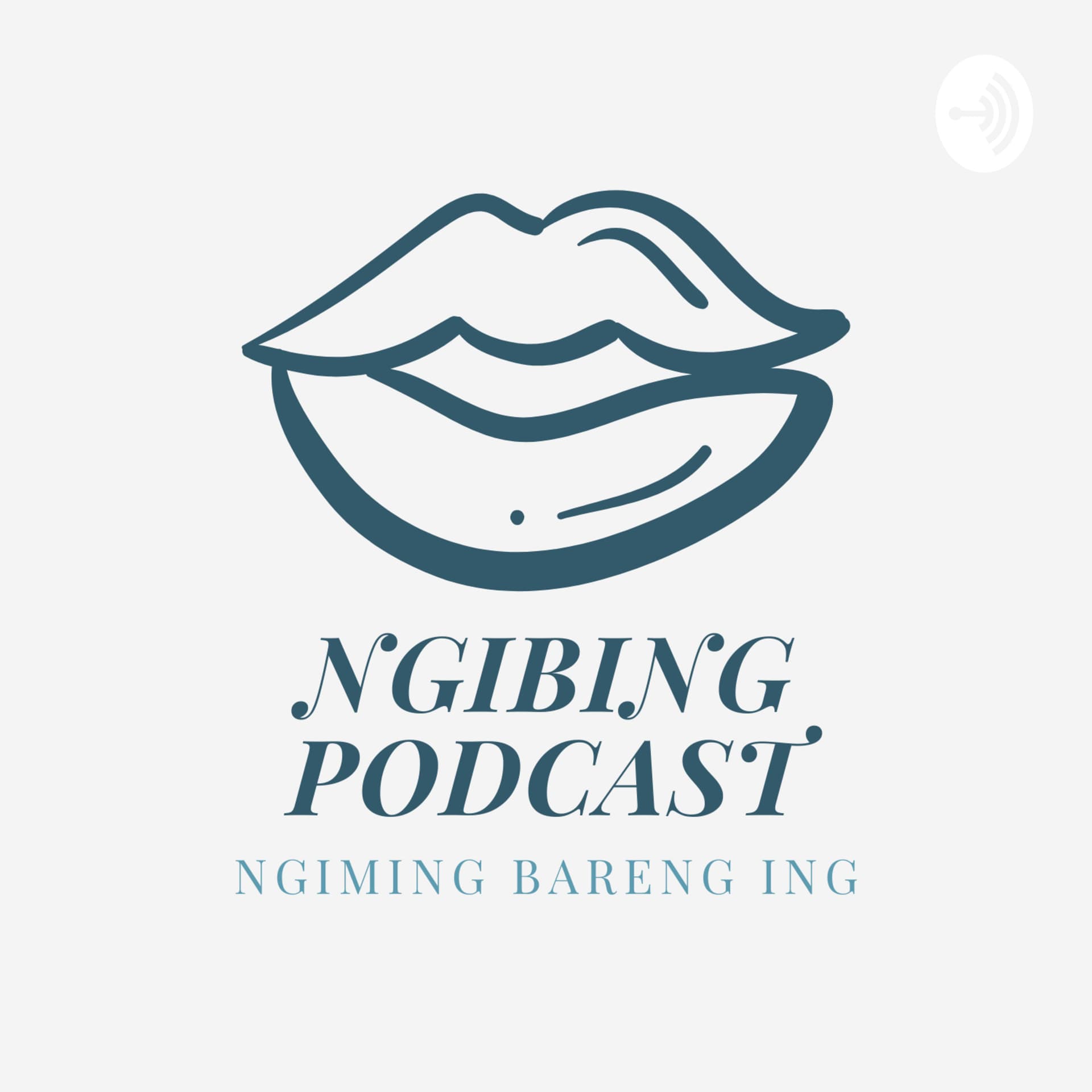 NGIBING PODCAST - Podcasts