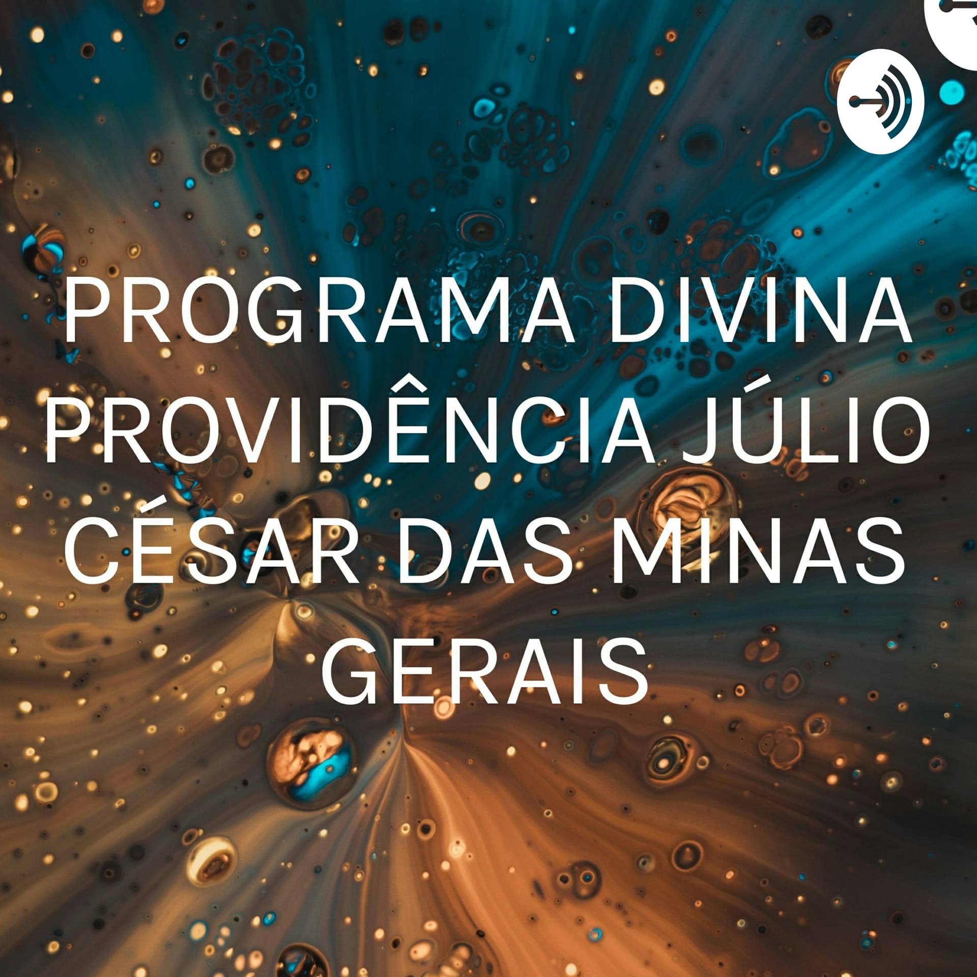 PROGRAMA (DIVINA PROVIDÊNCIA) JÚLIO CÉSAR DAS MINAS GERAIS - Podcasts