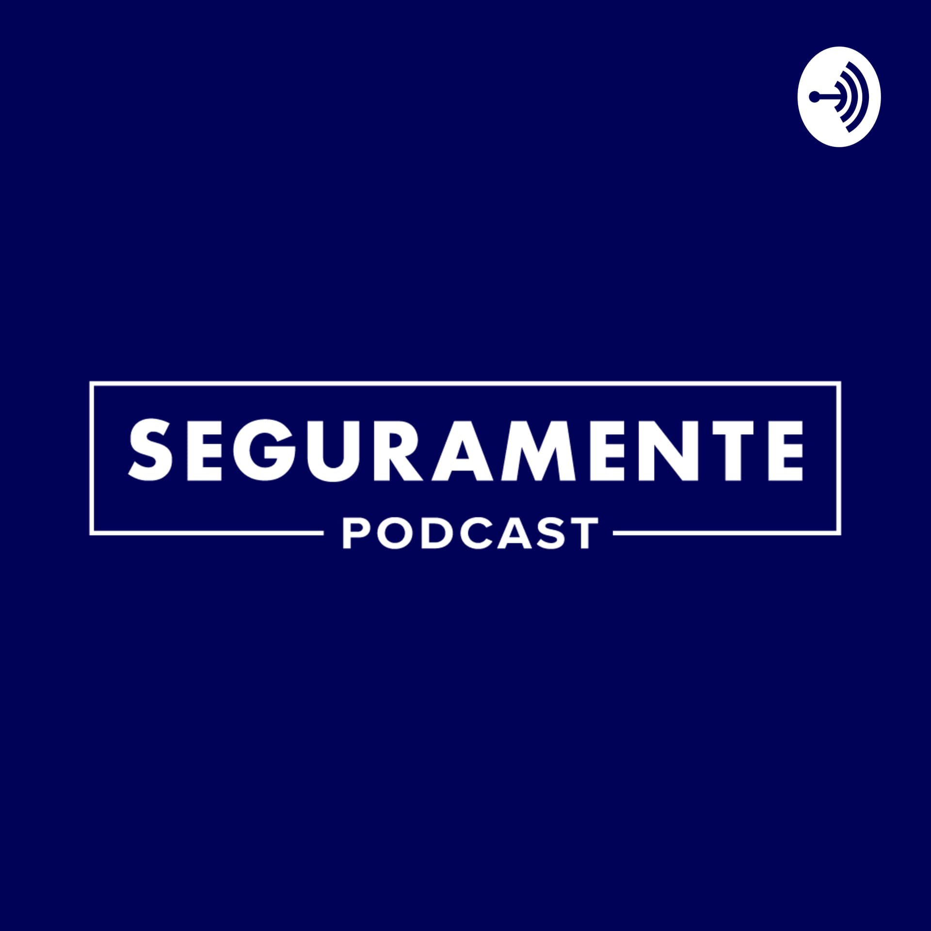 Seguramente - Podcasts
