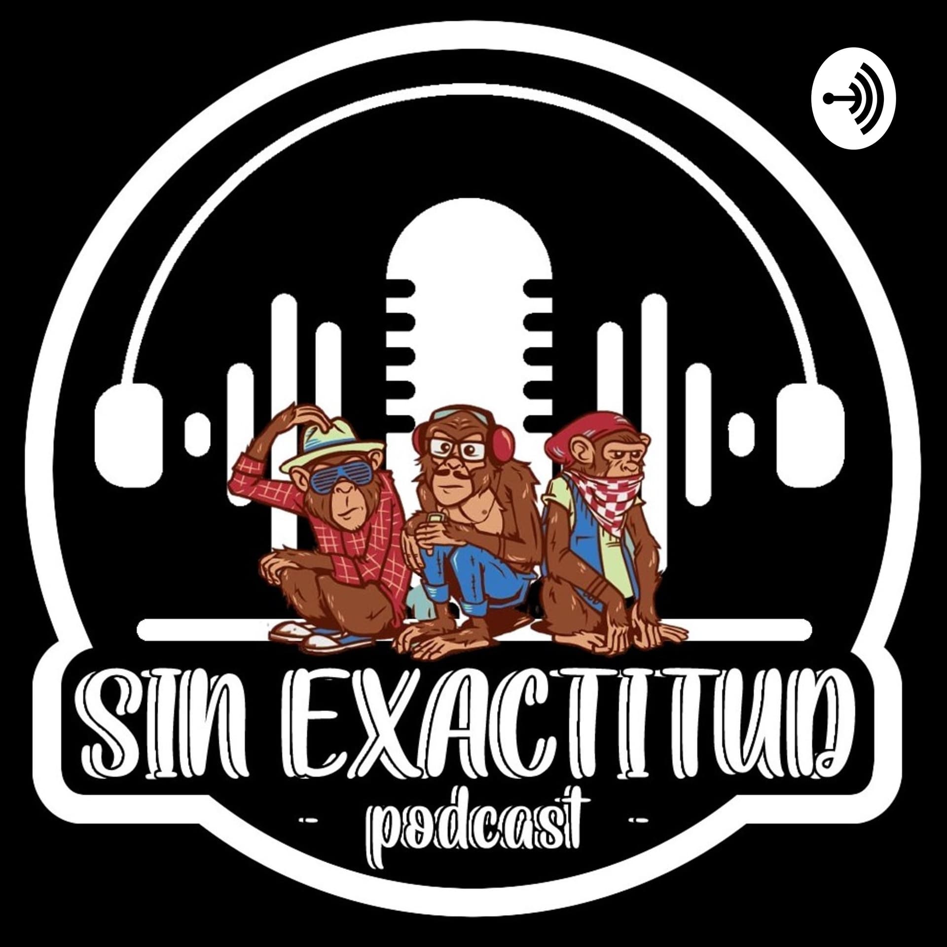SIN EXACTITUD - Podcasts