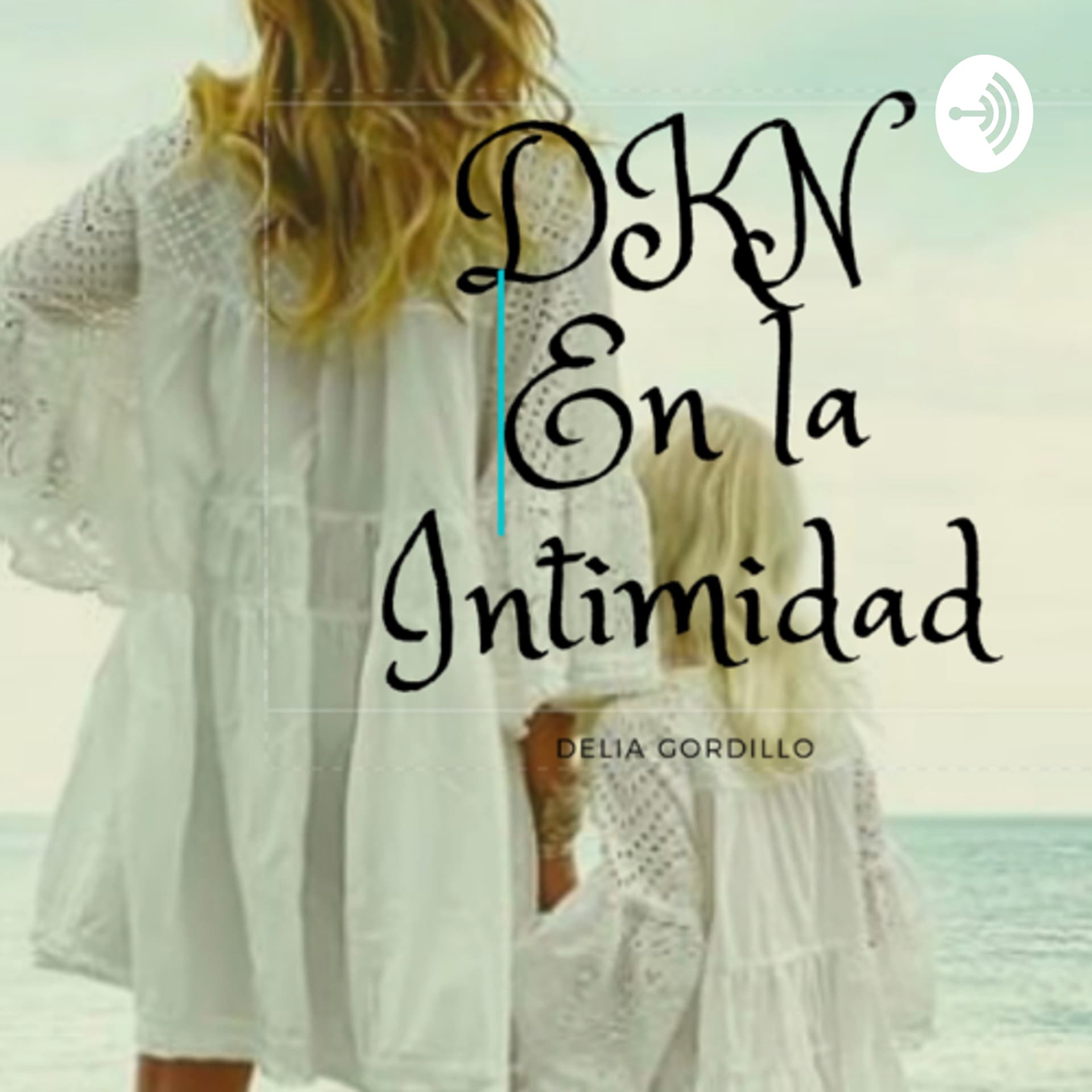 DKN EN LA INTIMIDAD - Podcasts