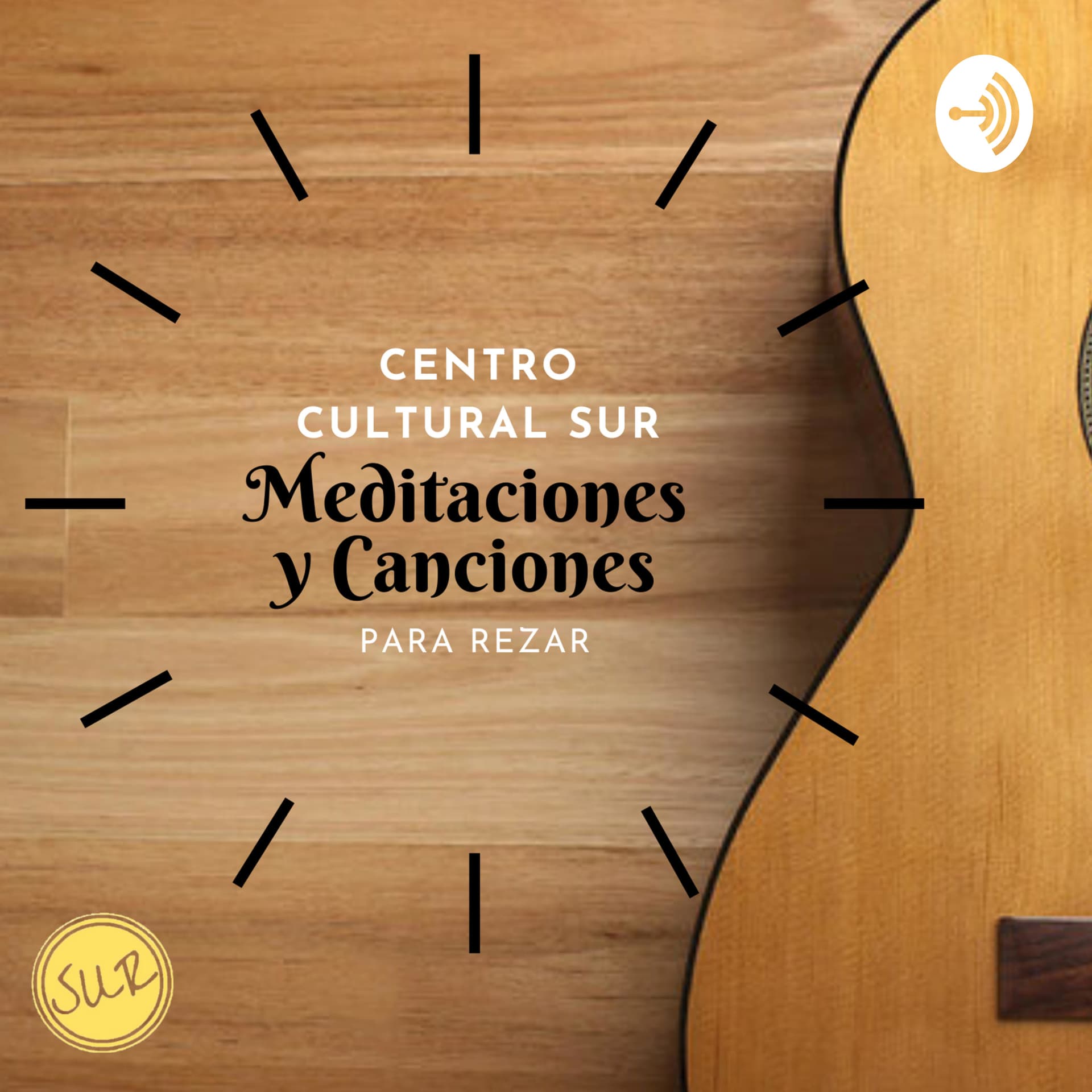 Meditaciones y canciones para rezar - Centro Cultural Sur - Podcasts