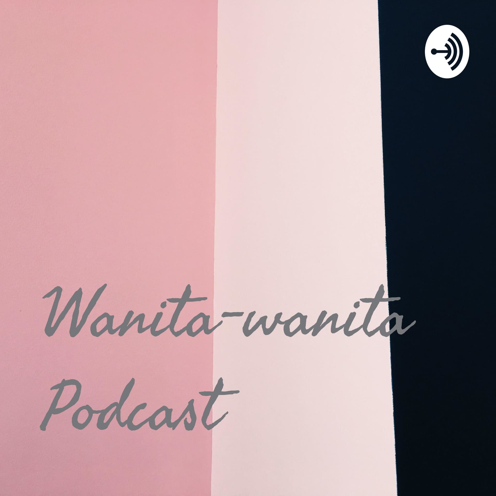 Wanita-wanita Podcast - Podcasts
