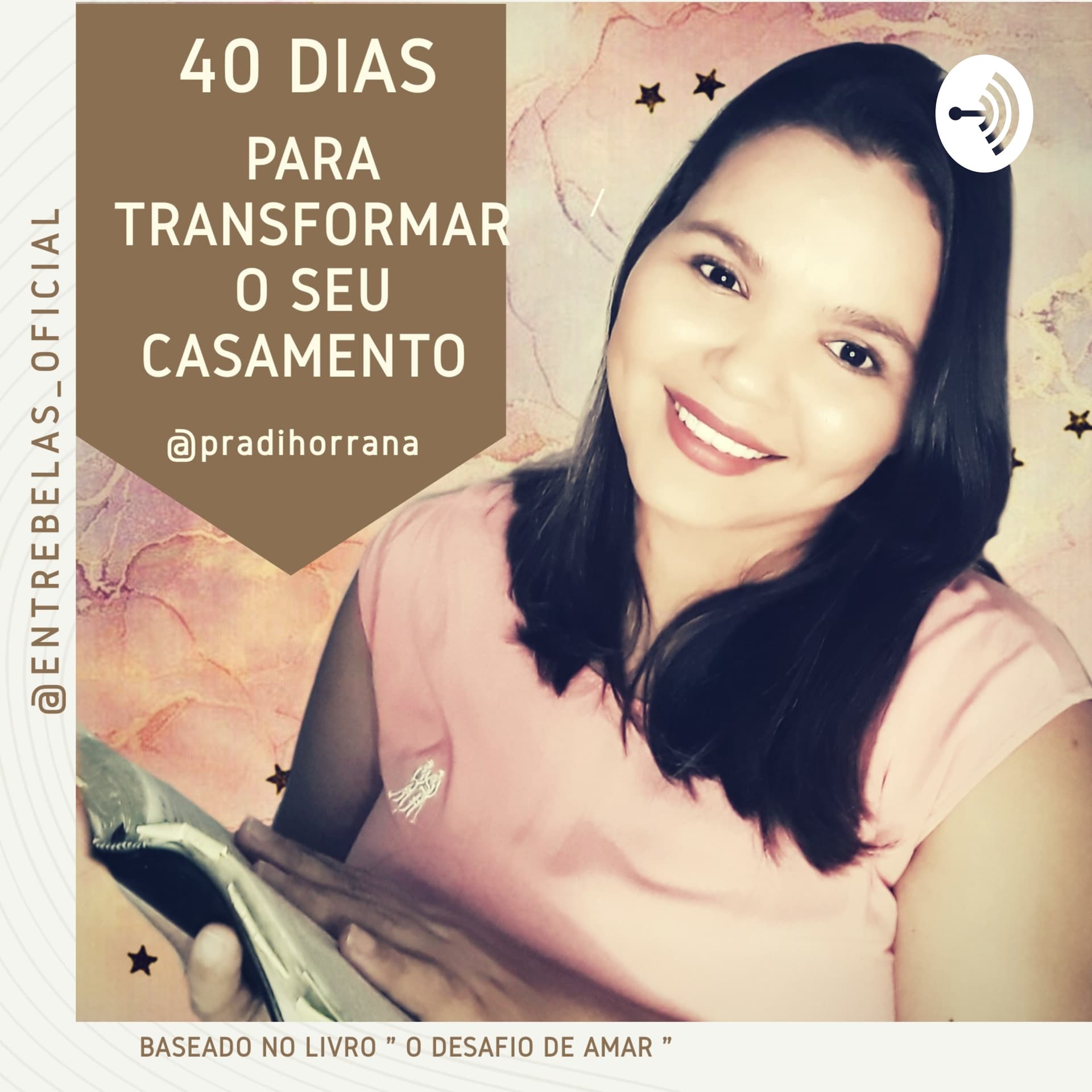 Bela Casada / 40dias Para Restaurar Seu Relacionamento - Podcasts