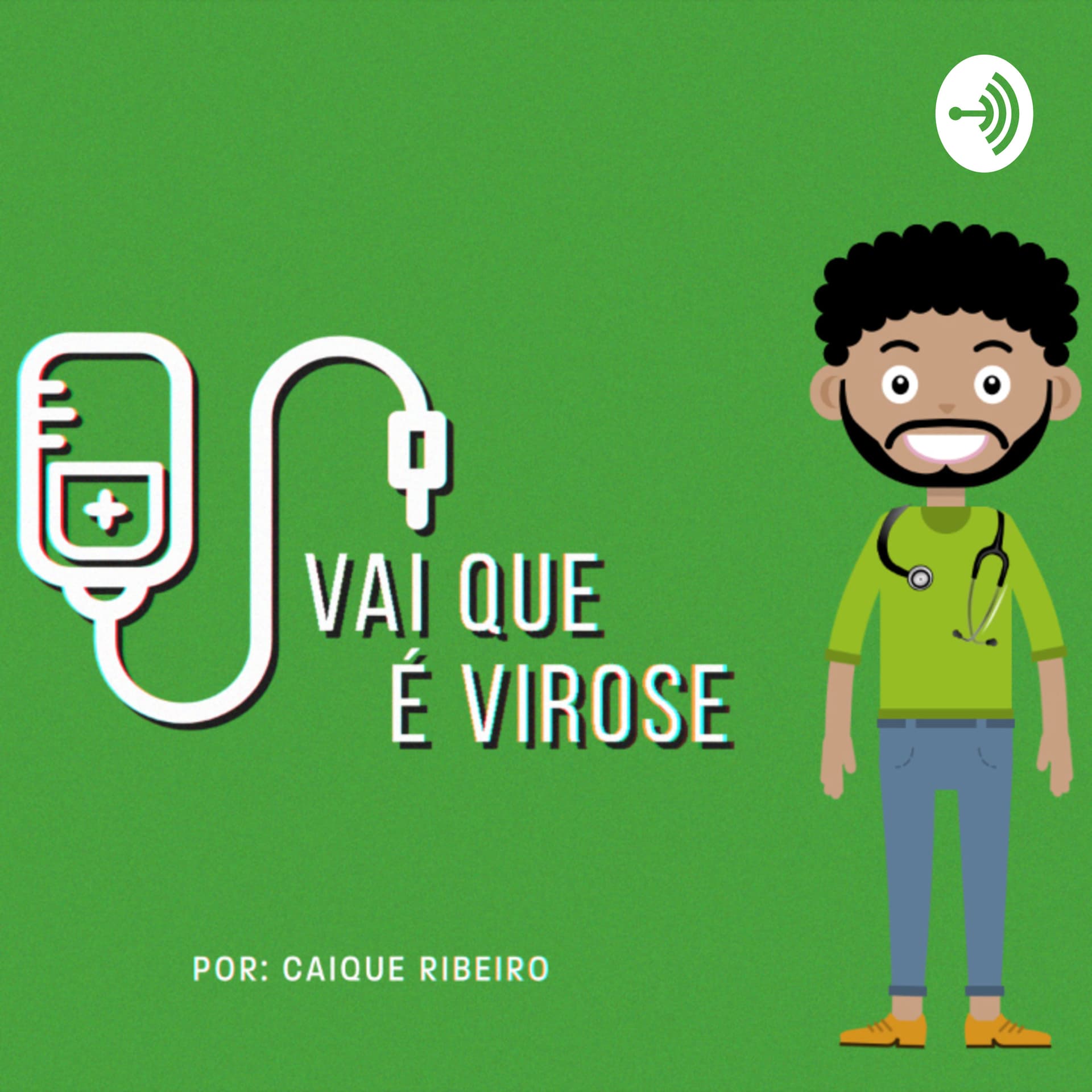 Vai Que é Virose - Podcasts