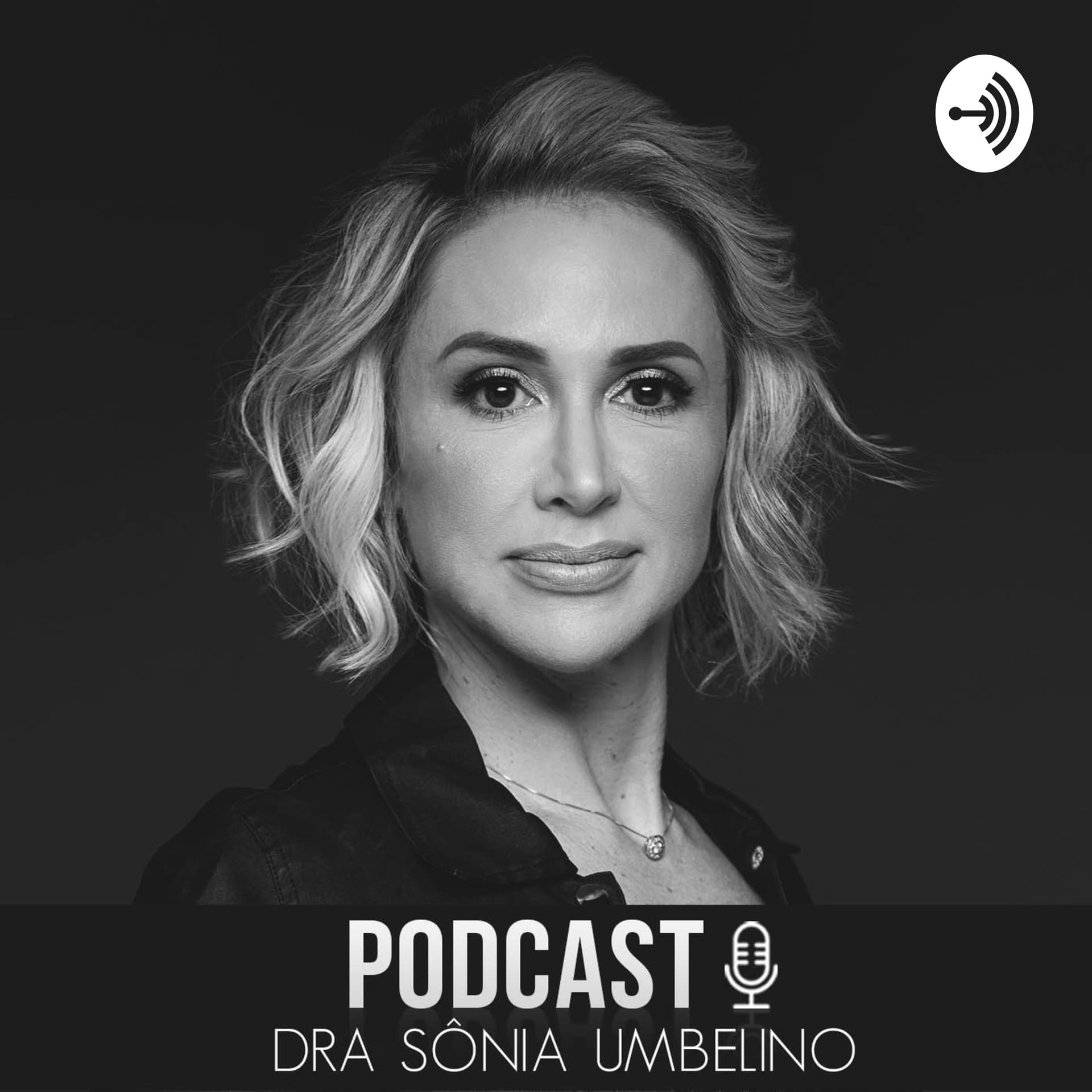 Podcast Dra Sonia Umbelino - Podcasts
