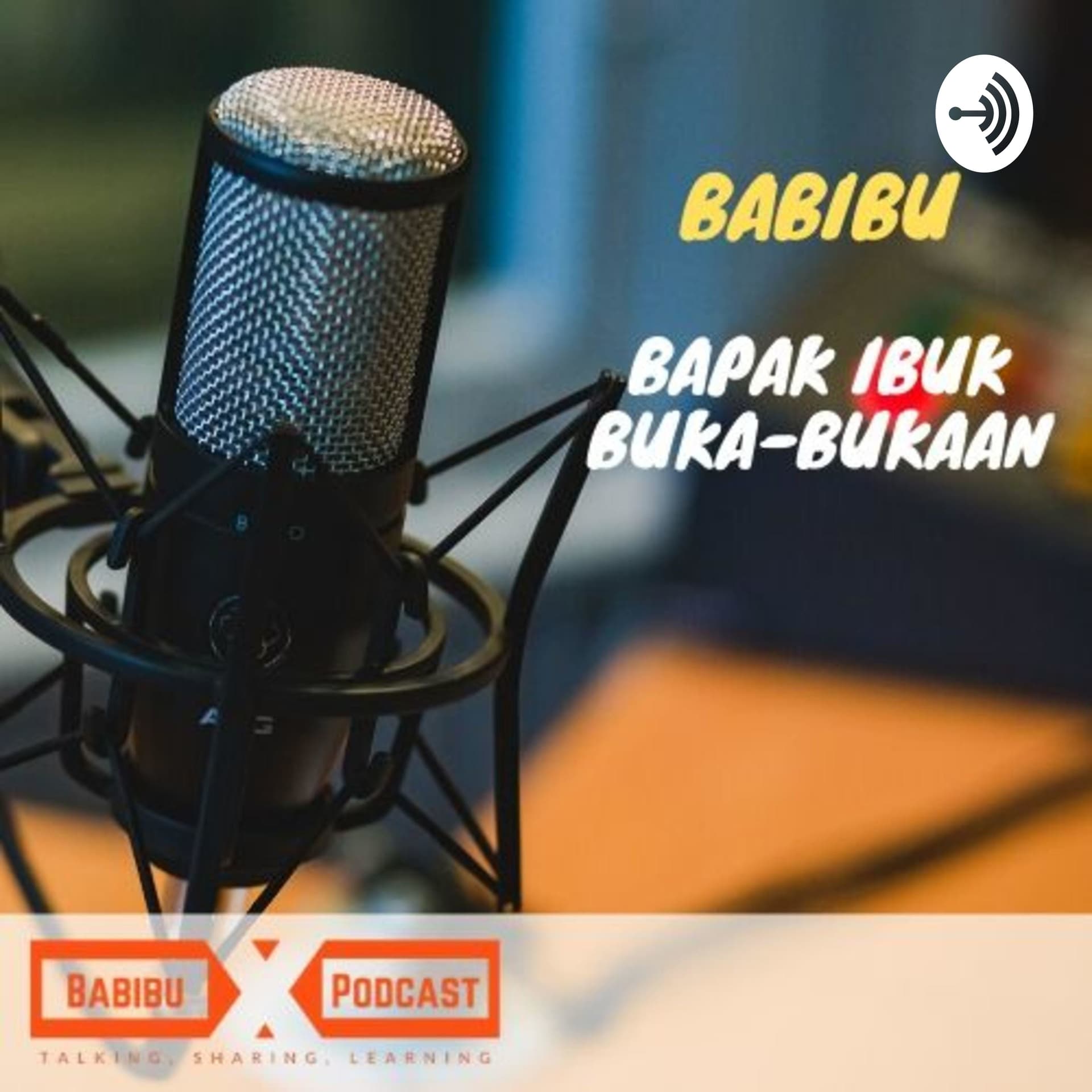 Babibu (bapak ibuk buka-bukaan) - Podcasts