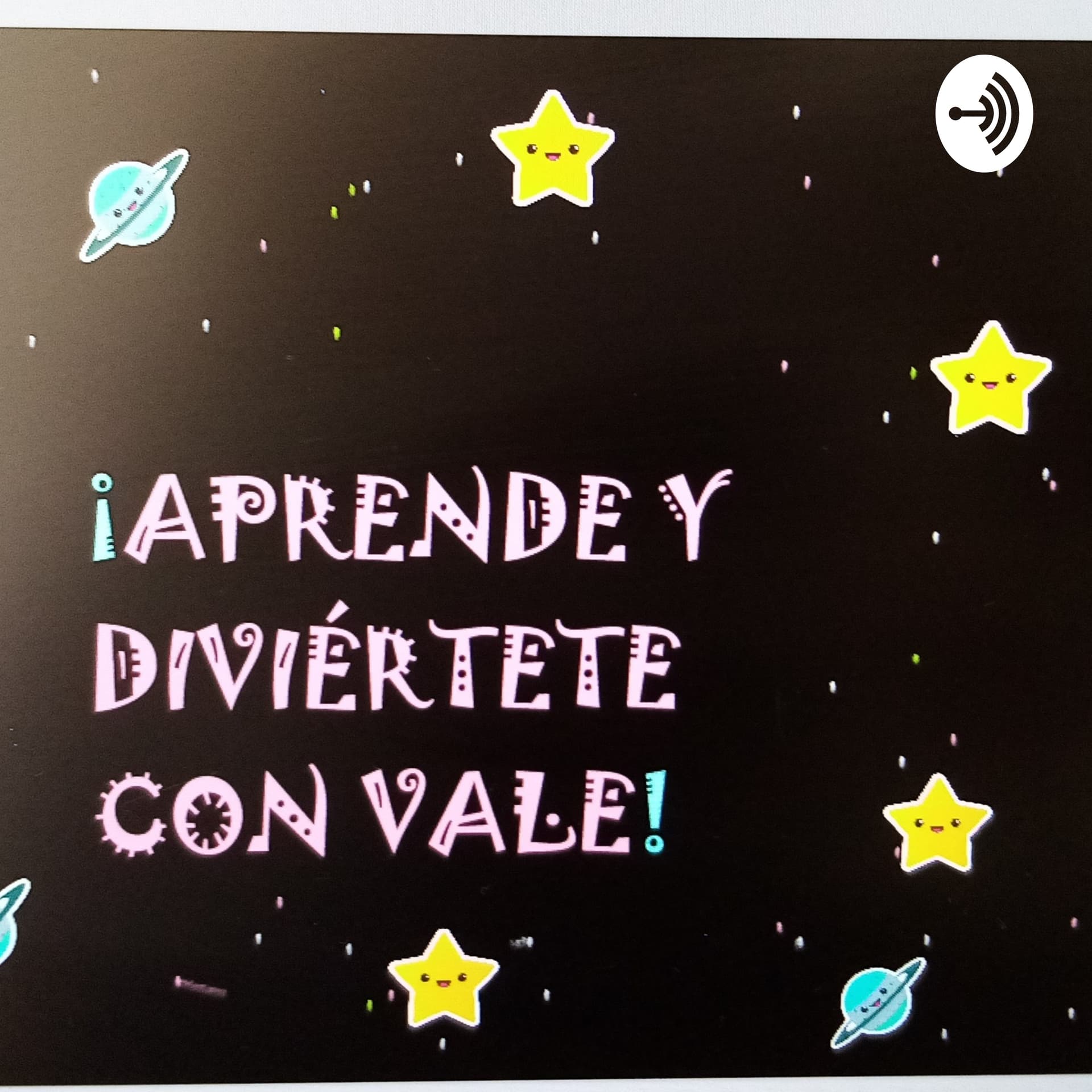 Aprende Y Diviértete Con Vale! - Podcasts
