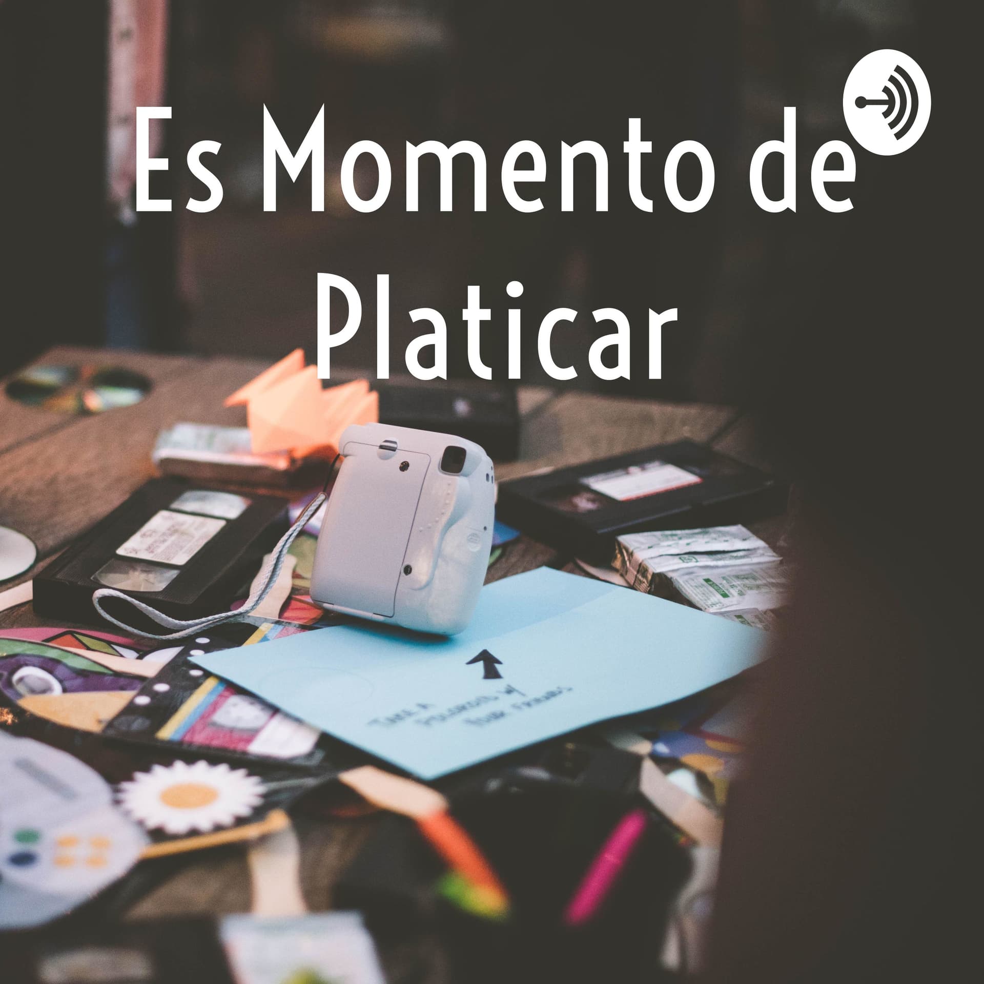 Es Momento de Platicar - Podcasts