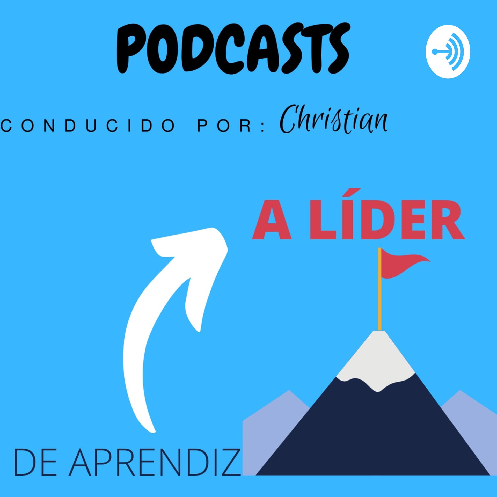 "De aprendiz a líder" - Podcasts