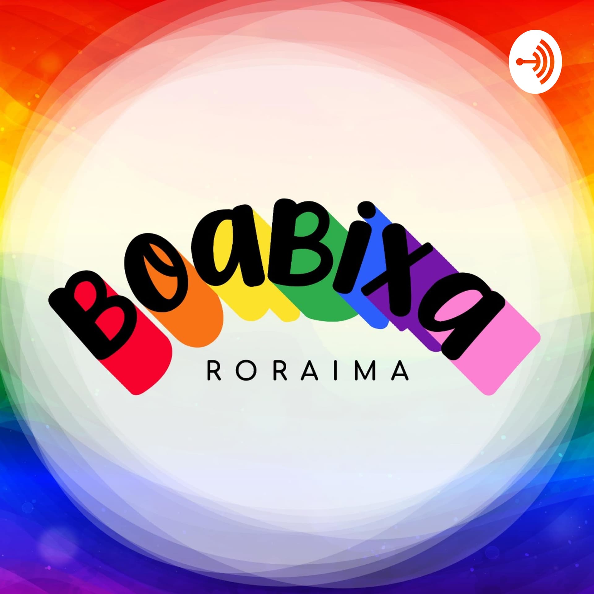 Boa Bixa, Roraima - Podcasts