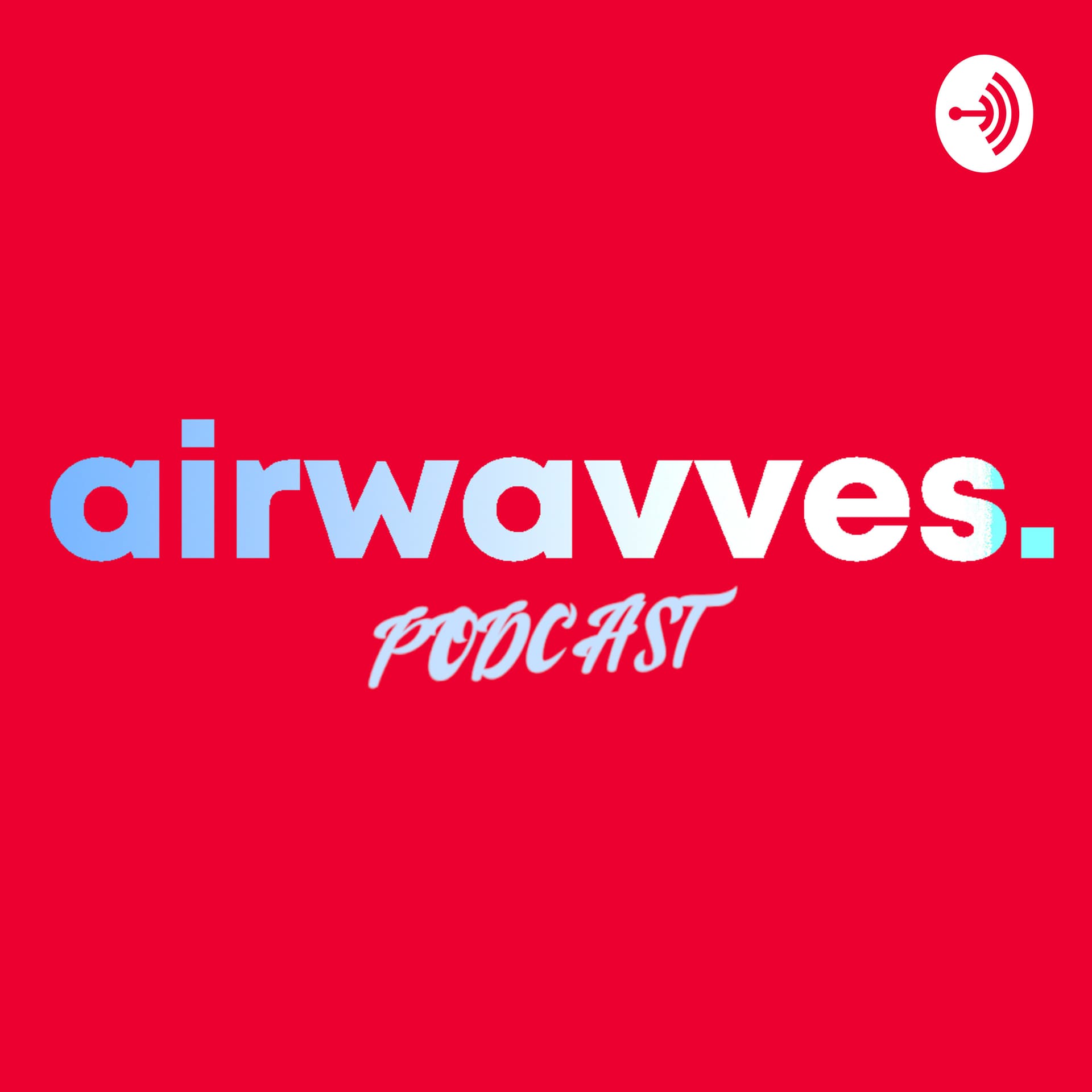 airwavves. Podcast - Podcasts