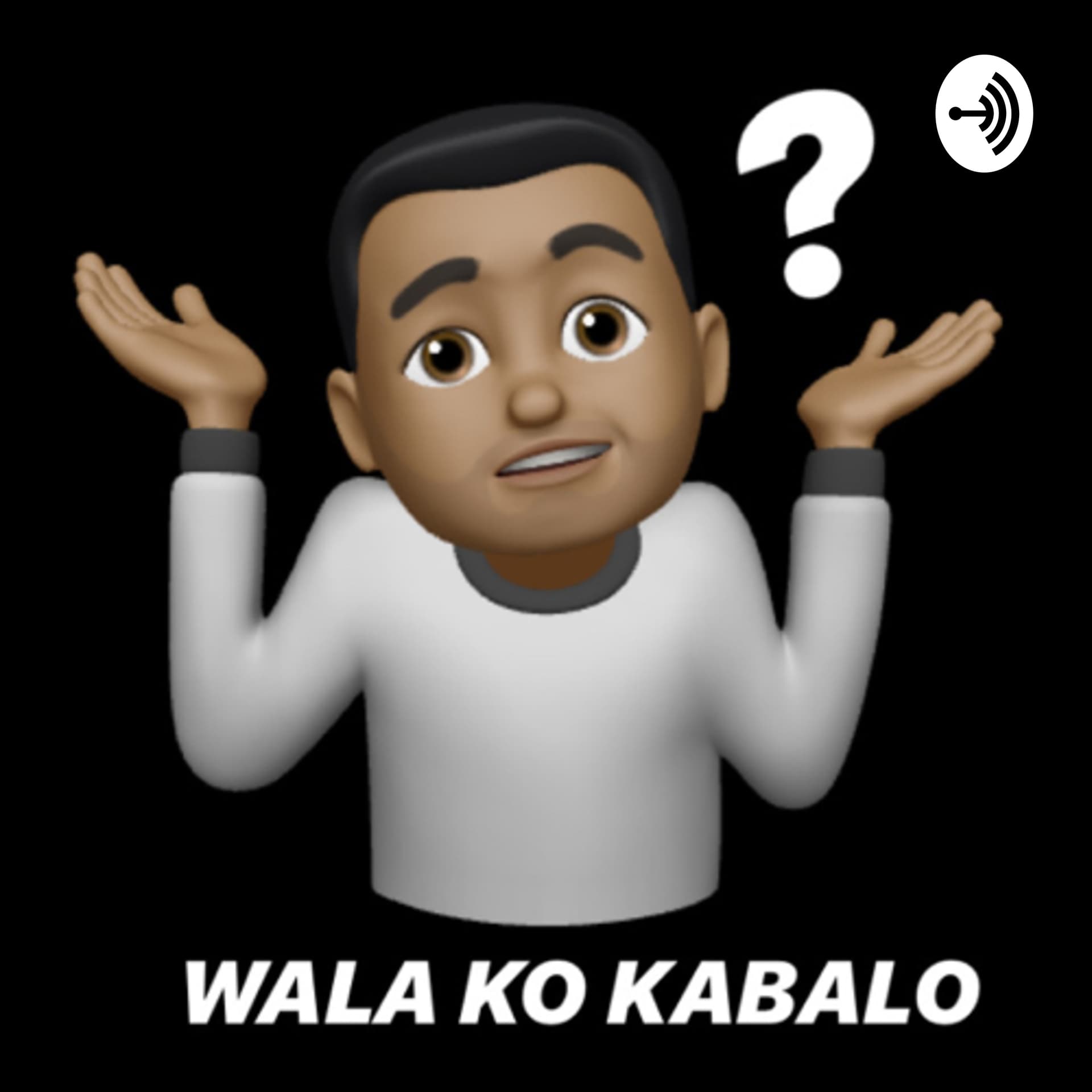 Wala Ko Kabalo - Podcasts