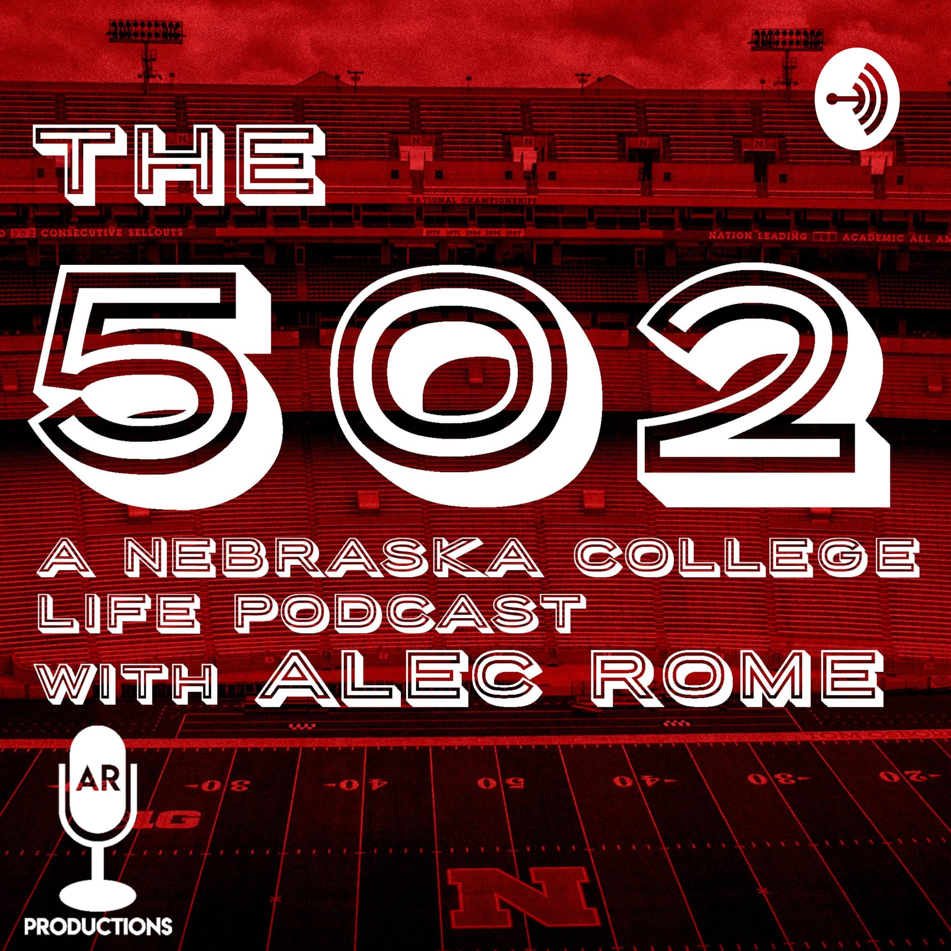 The 502: A Nebraska College Life Podcast w/Alec Rome - Podcasts