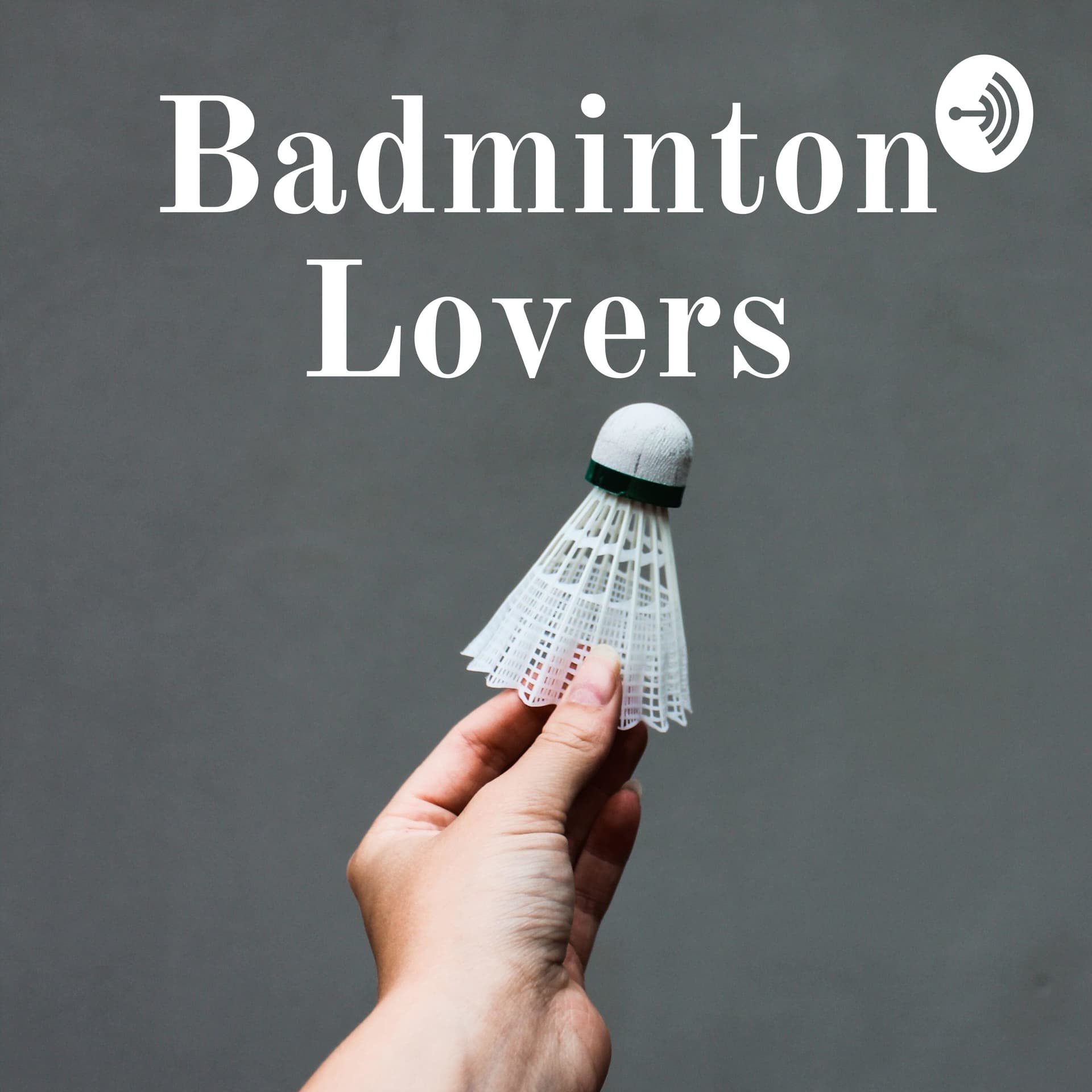 Badminton Lovers - Podcasts