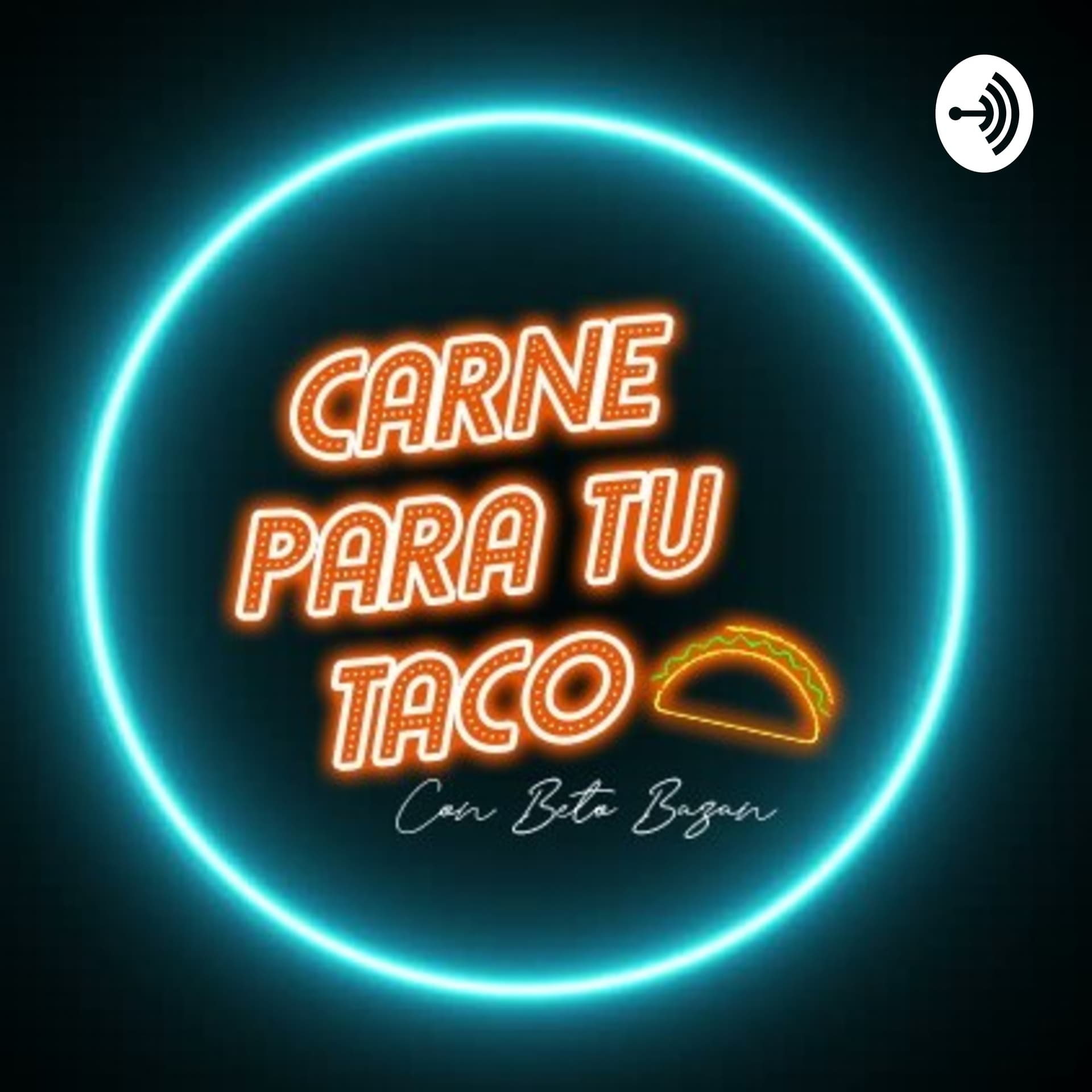 Carne Para Tu Taco Podcast - Podcasts
