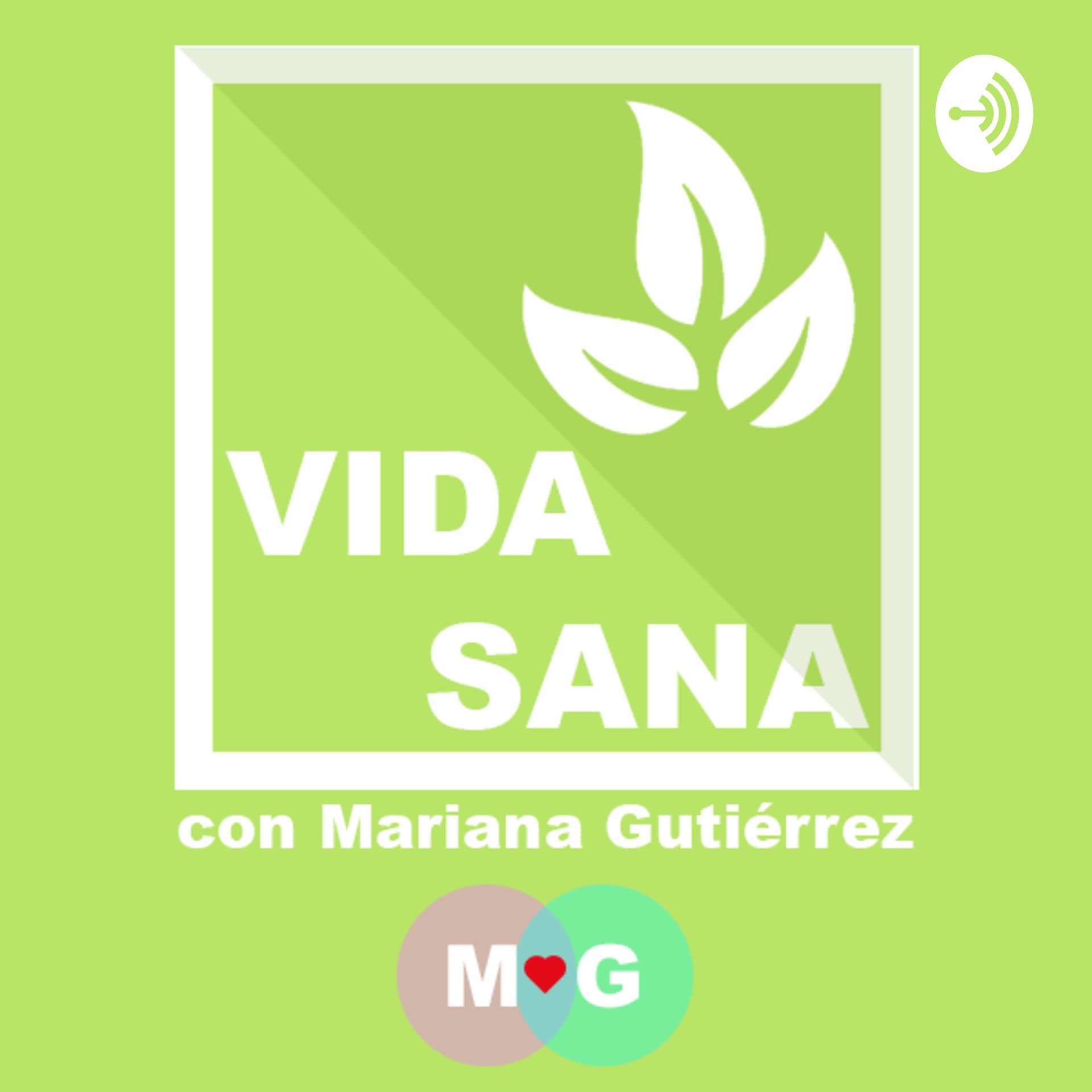 Vida Sana con Mariana Gutiérrez - Podcasts