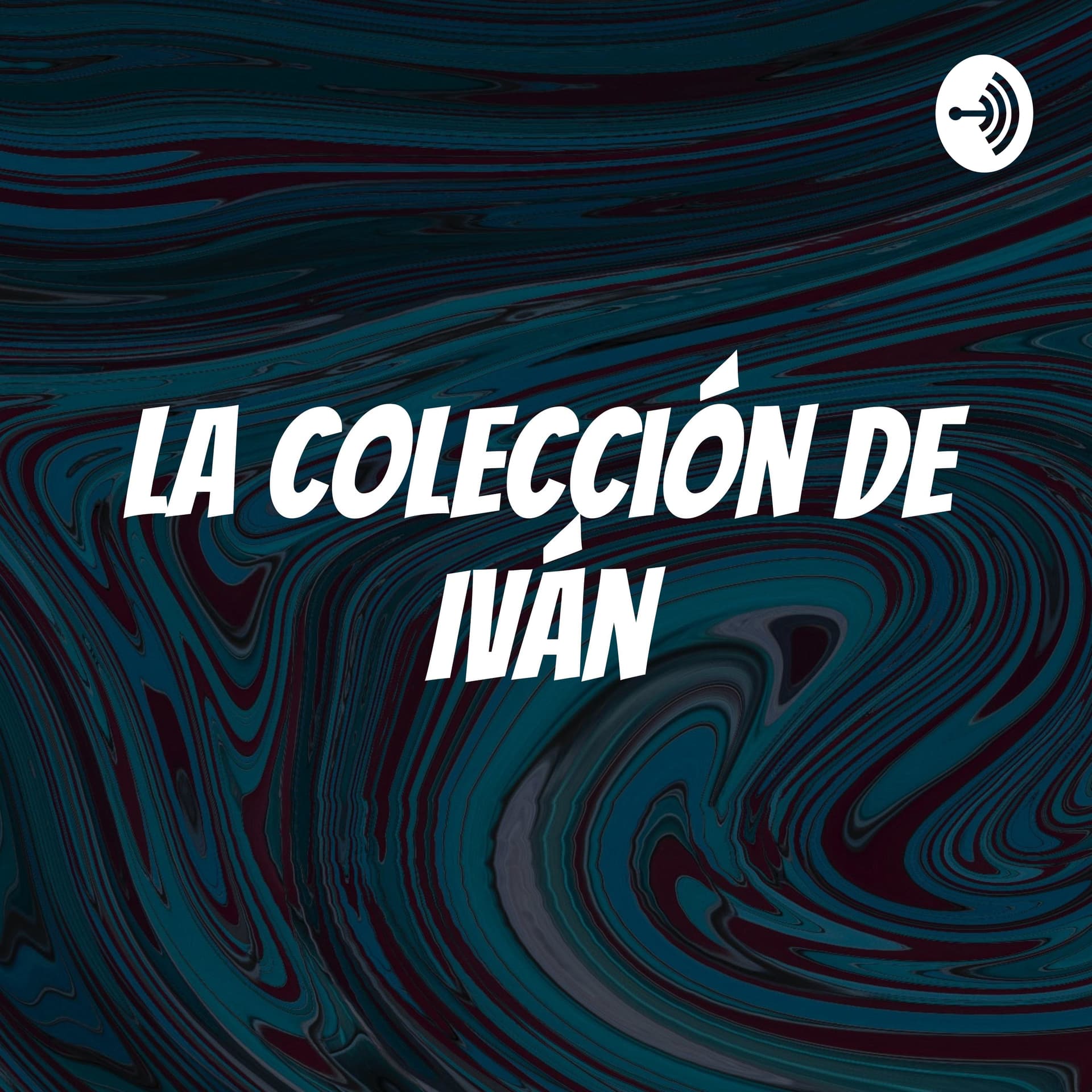 La colección de Ivan - Podcasts