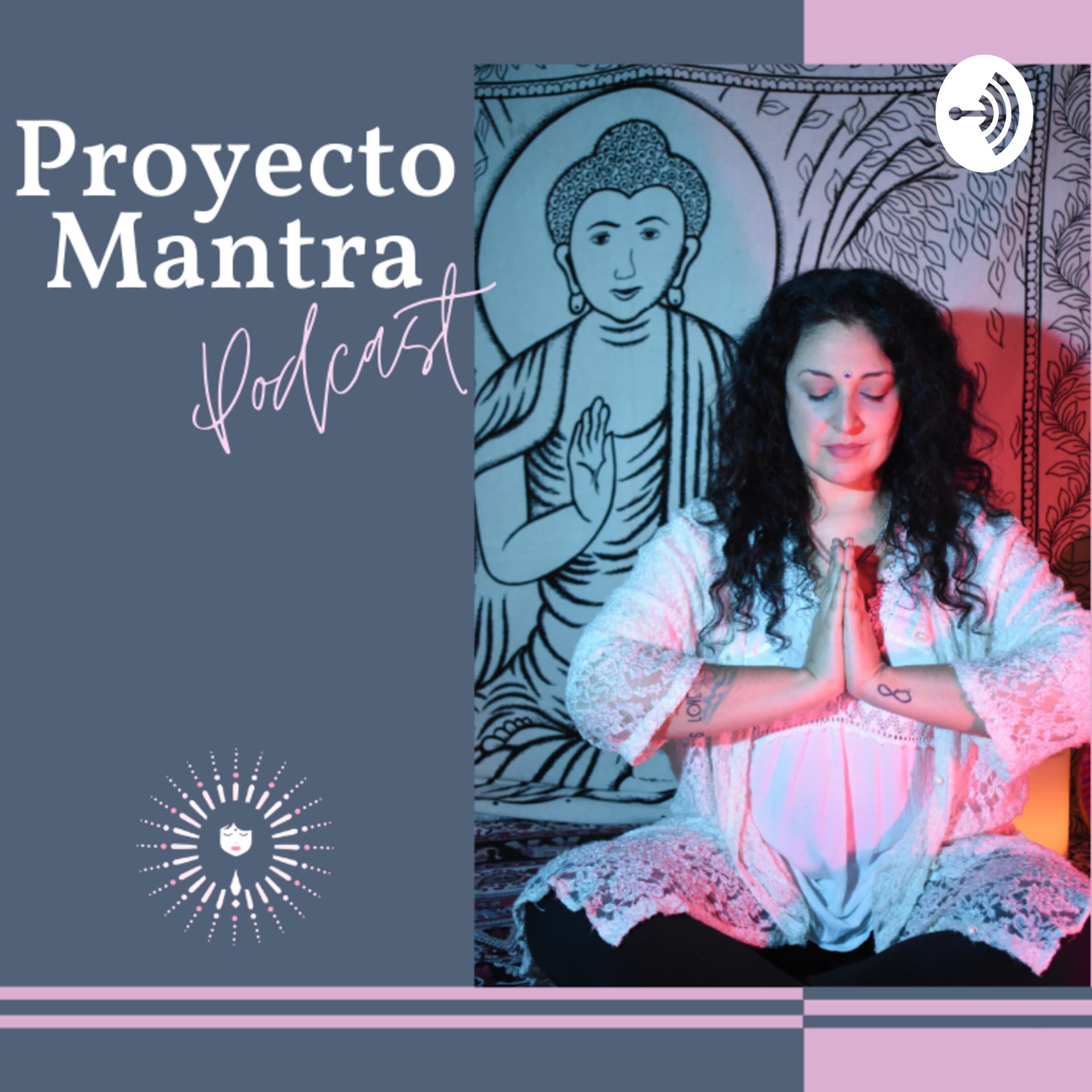 Proyecto Mantra - Podcasts