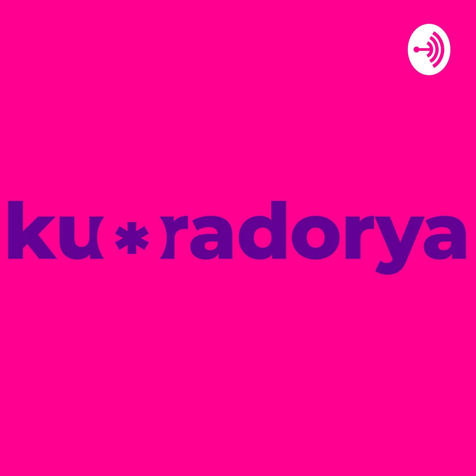 ku*radorya - Podcasts