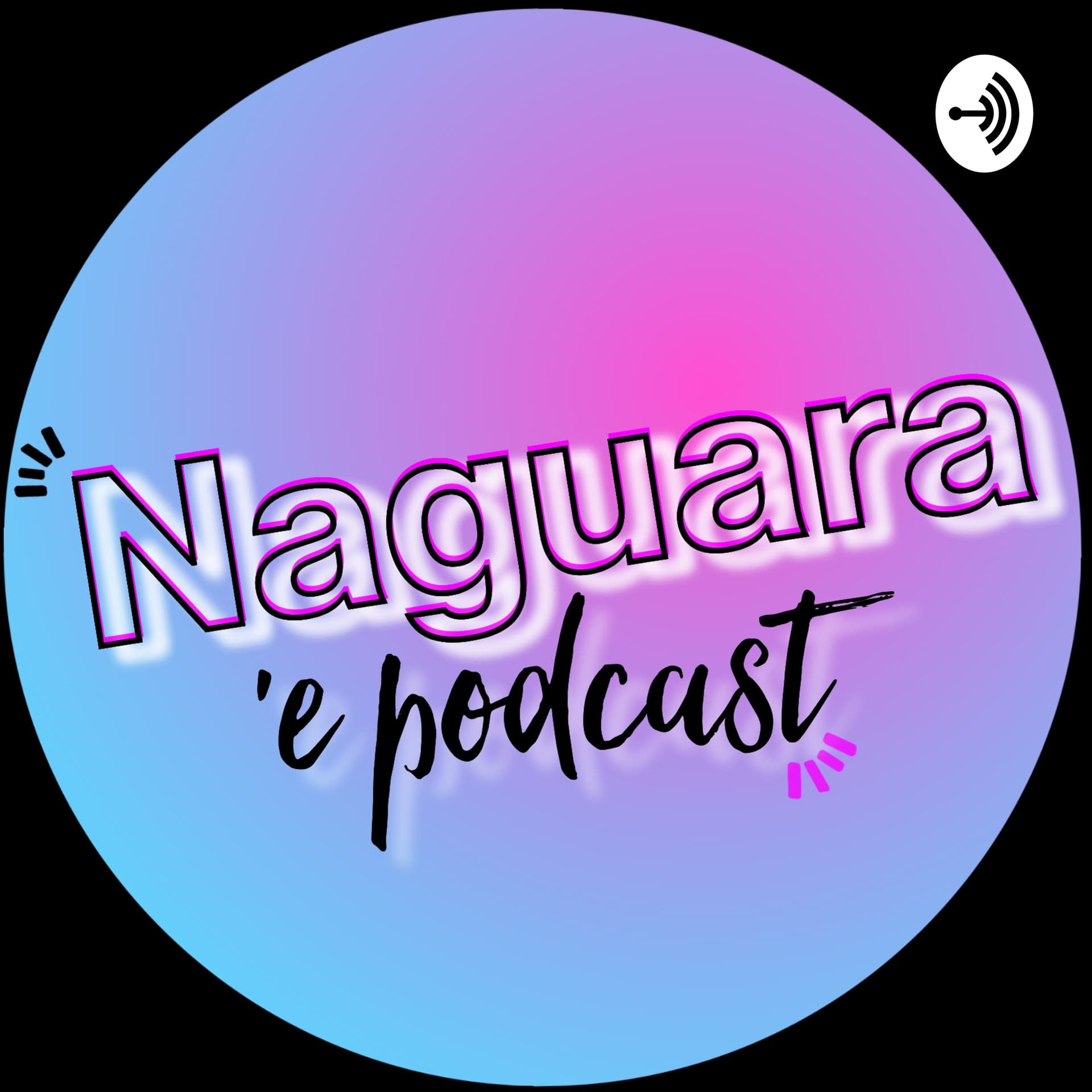 Naguara e'Podcast En Español - Podcasts