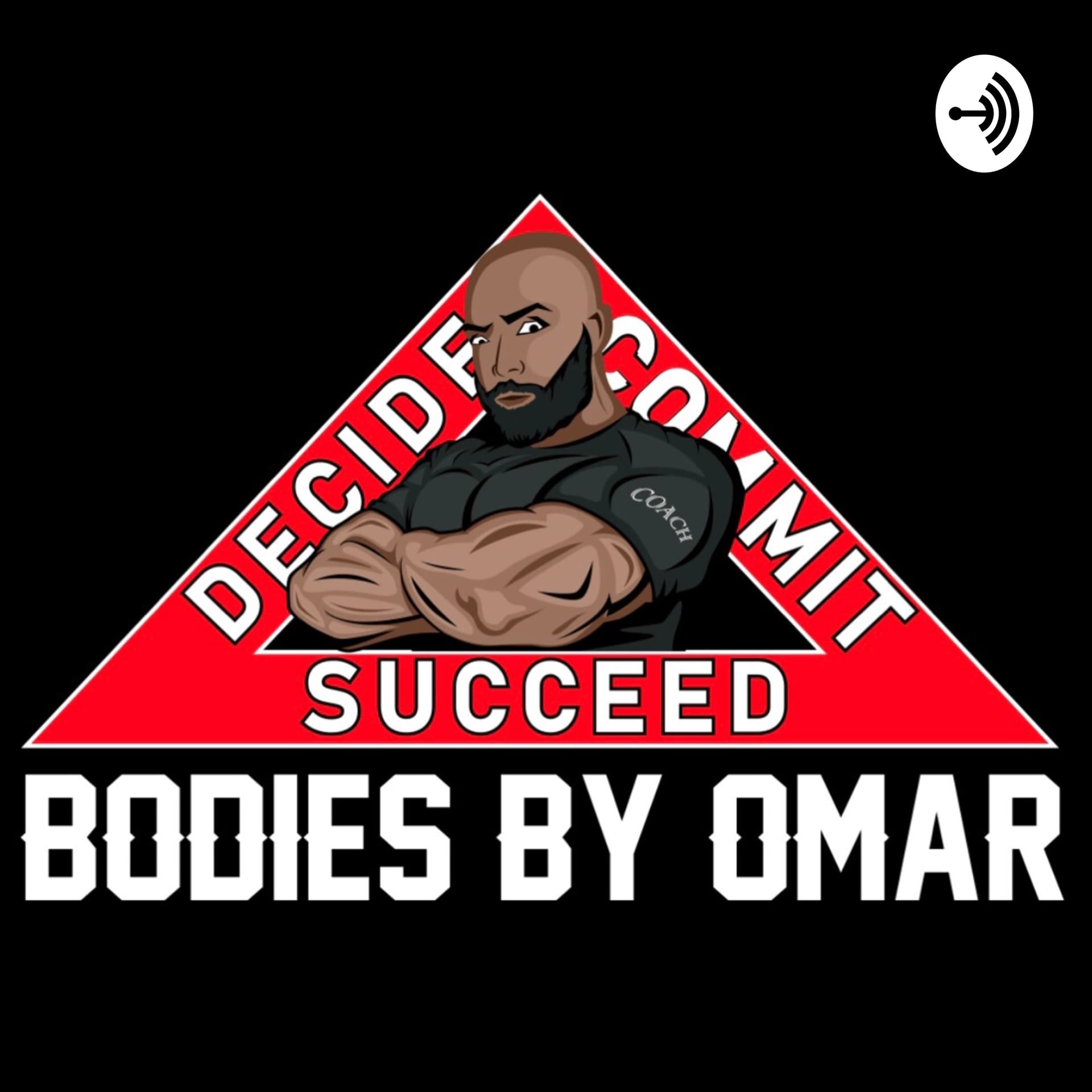Bodies By Omar - Podcasts