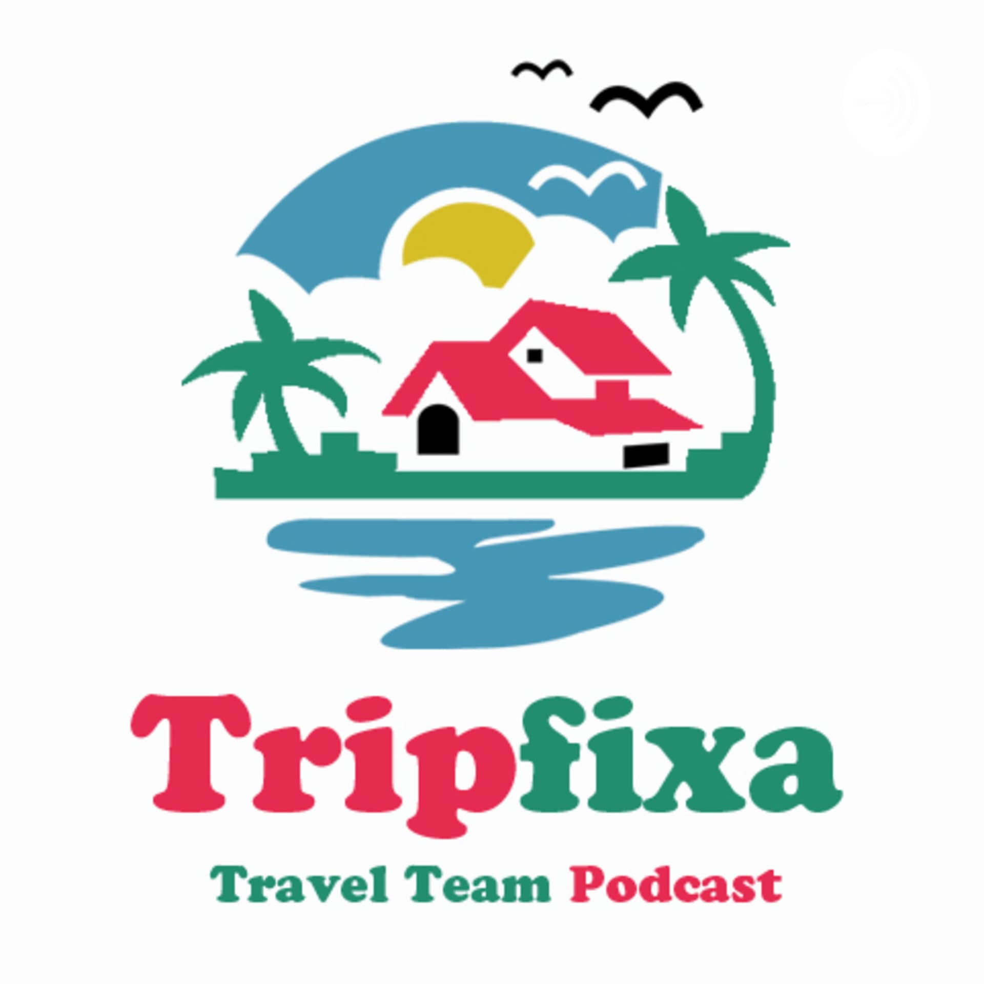 Tripfixa Travel Team Podcast - Podcasts