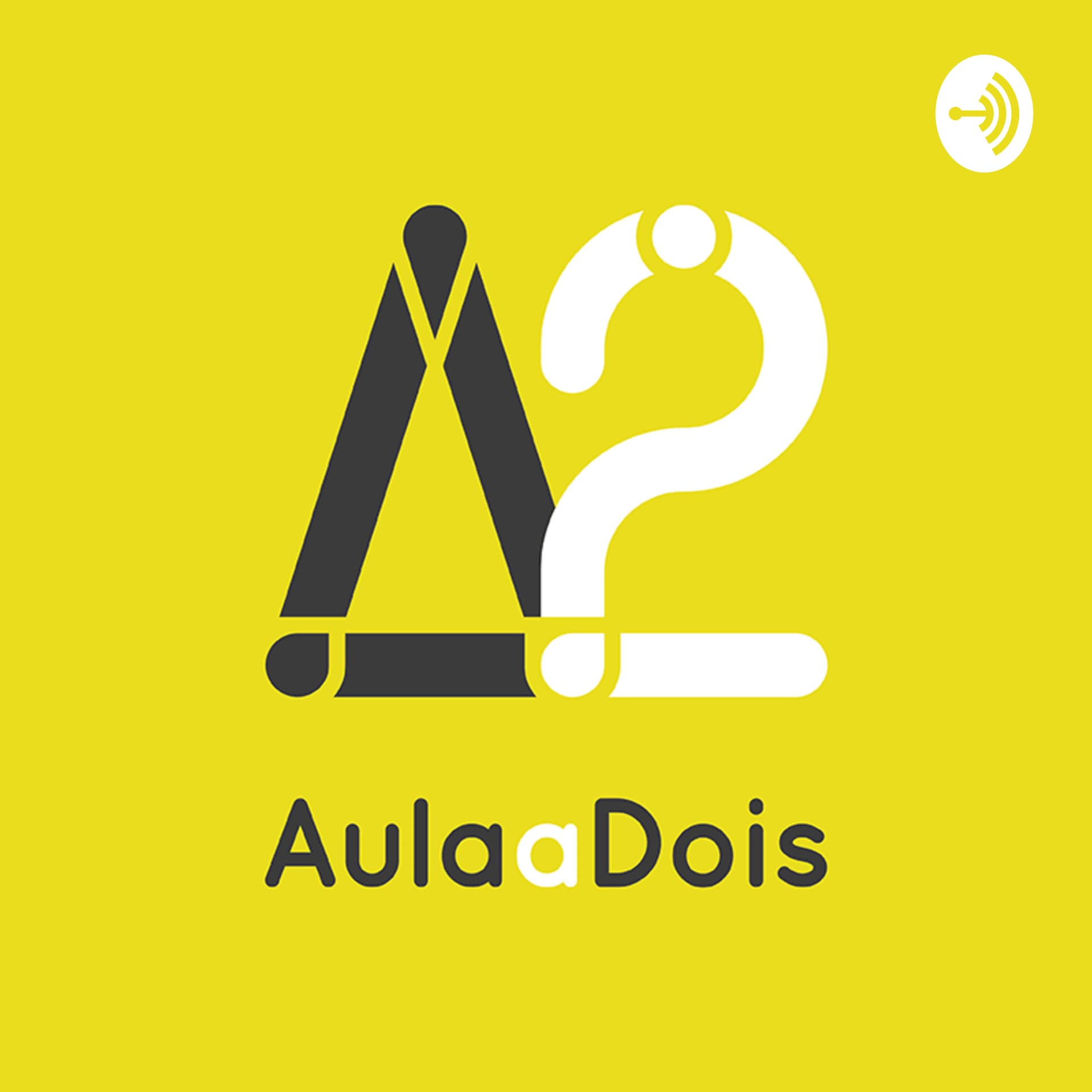 AULA A DOIS - Podcasts
