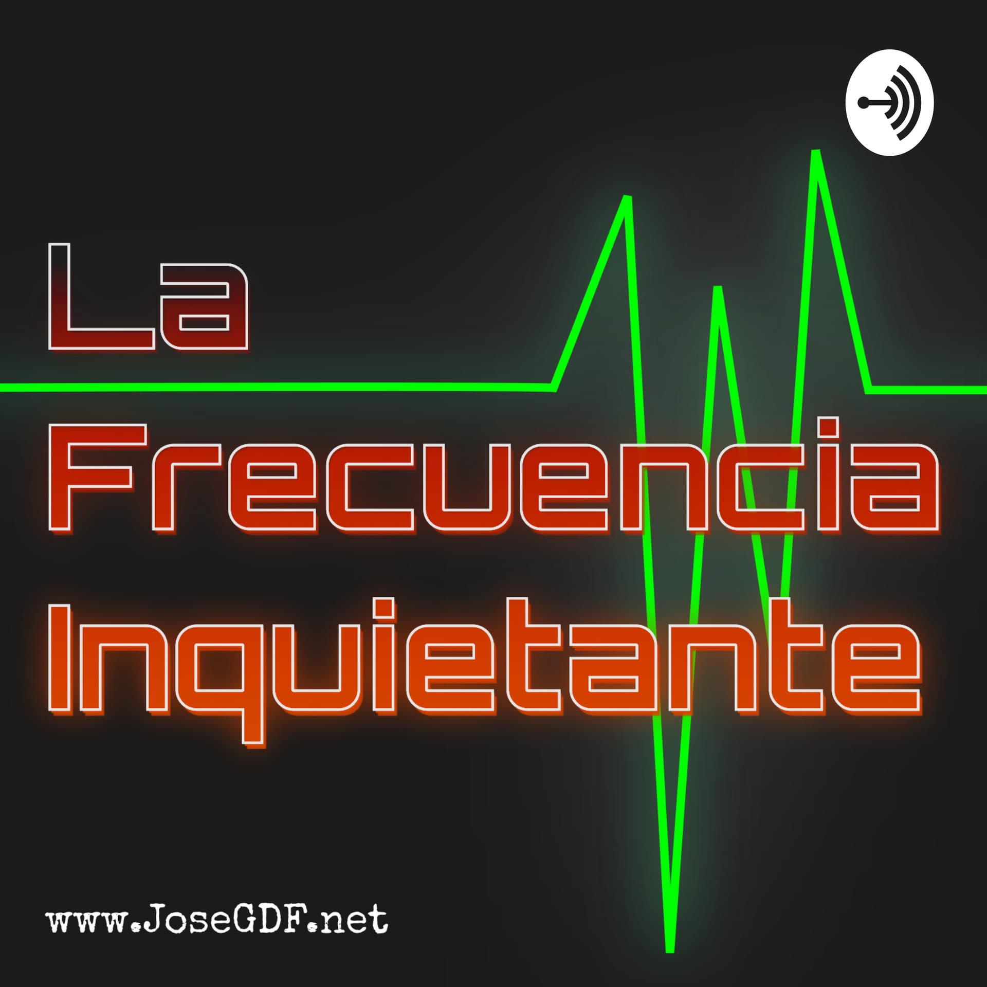La Frecuencia Inquietante - Podcasts