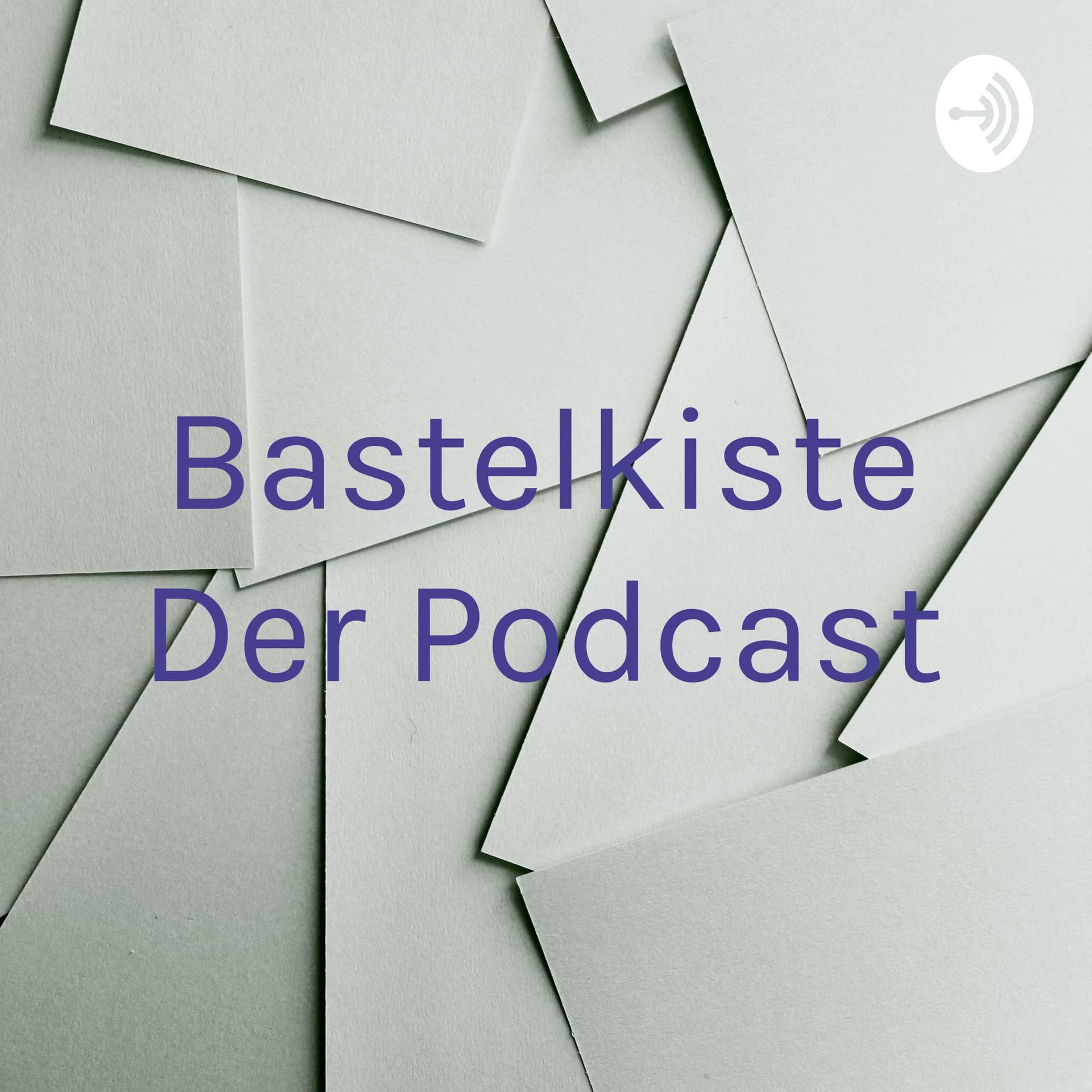 Bastelkiste Der Podcast - Podcasts