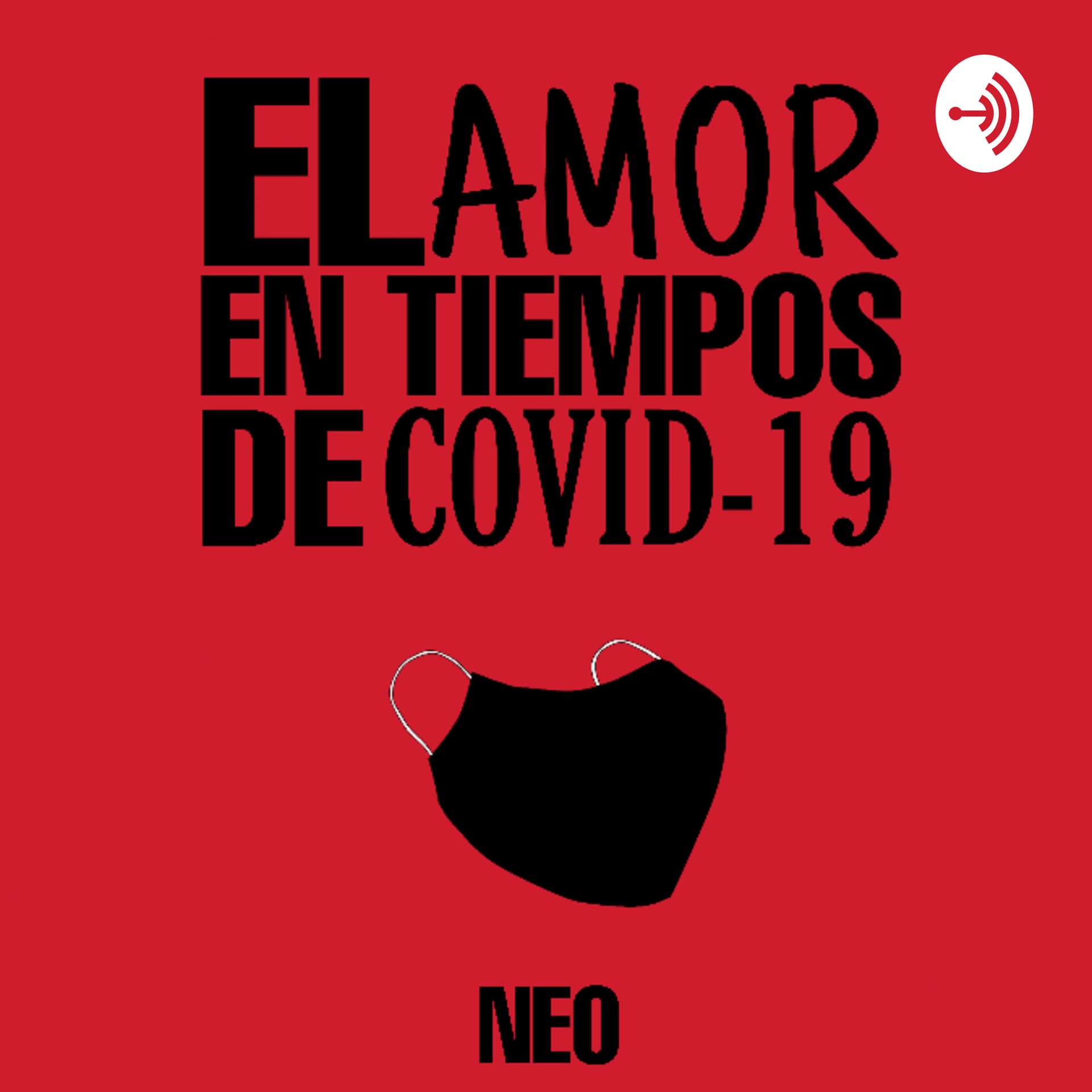 El Amor En Tiempos De Covid-19 - Podcasts