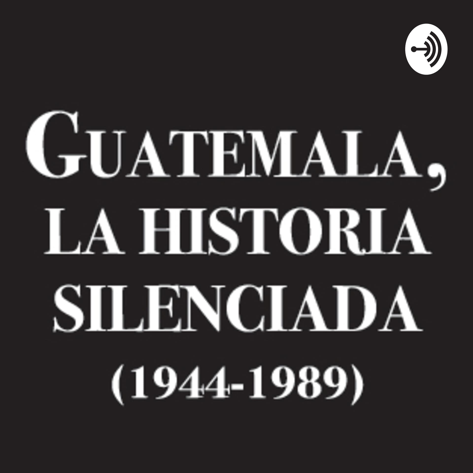 Guatemala, la historia silenciada.(1944-1989)Autor: Carlos Sabino - Podcasts