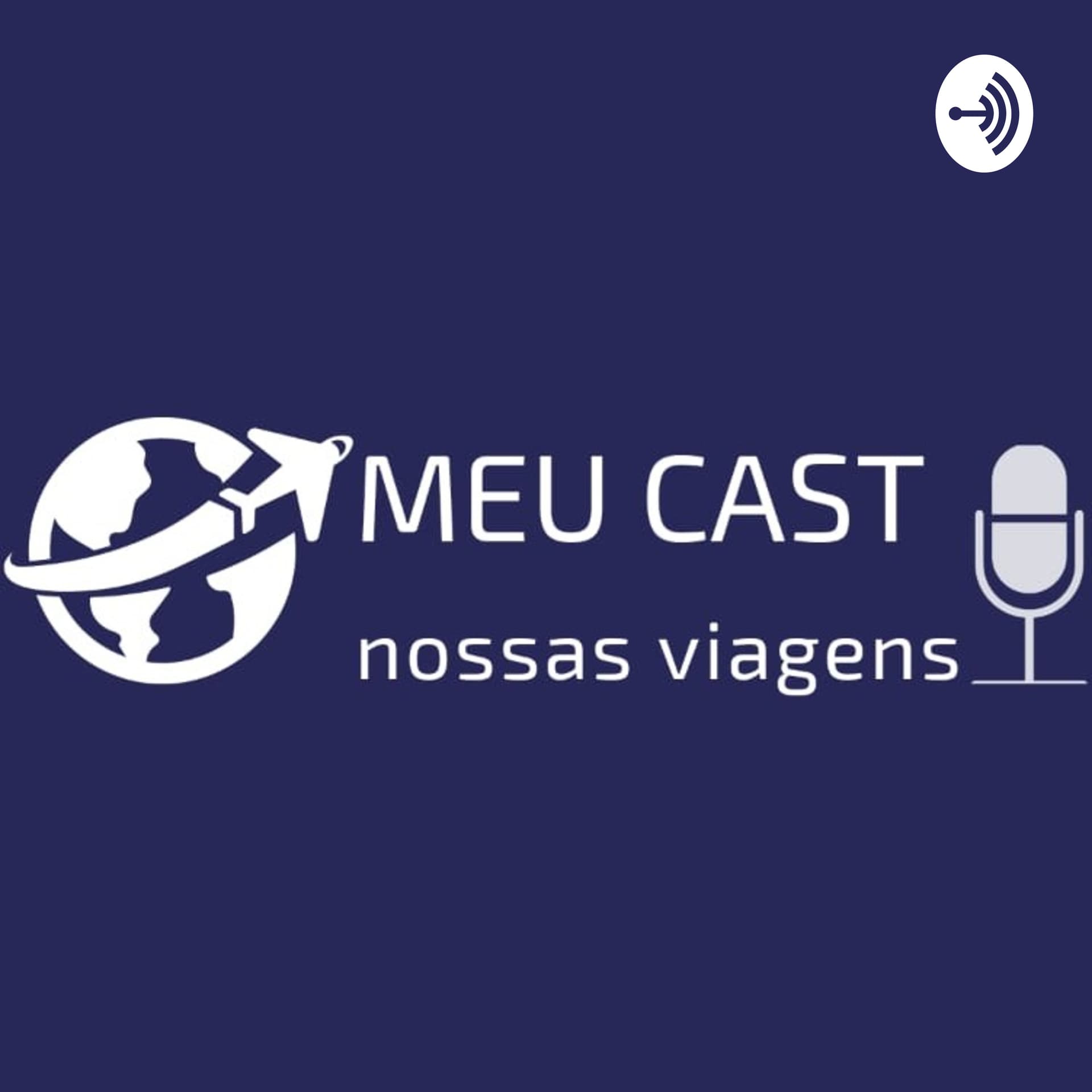 Meu Cast, Nossas Viagens - Podcasts