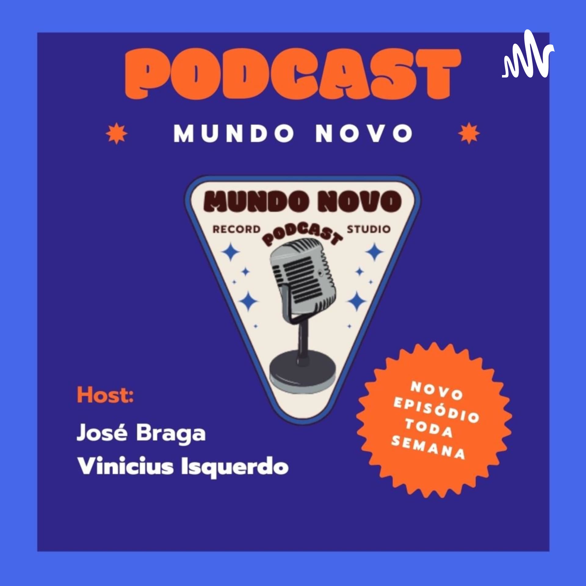 Mundo Novo - Podcasts