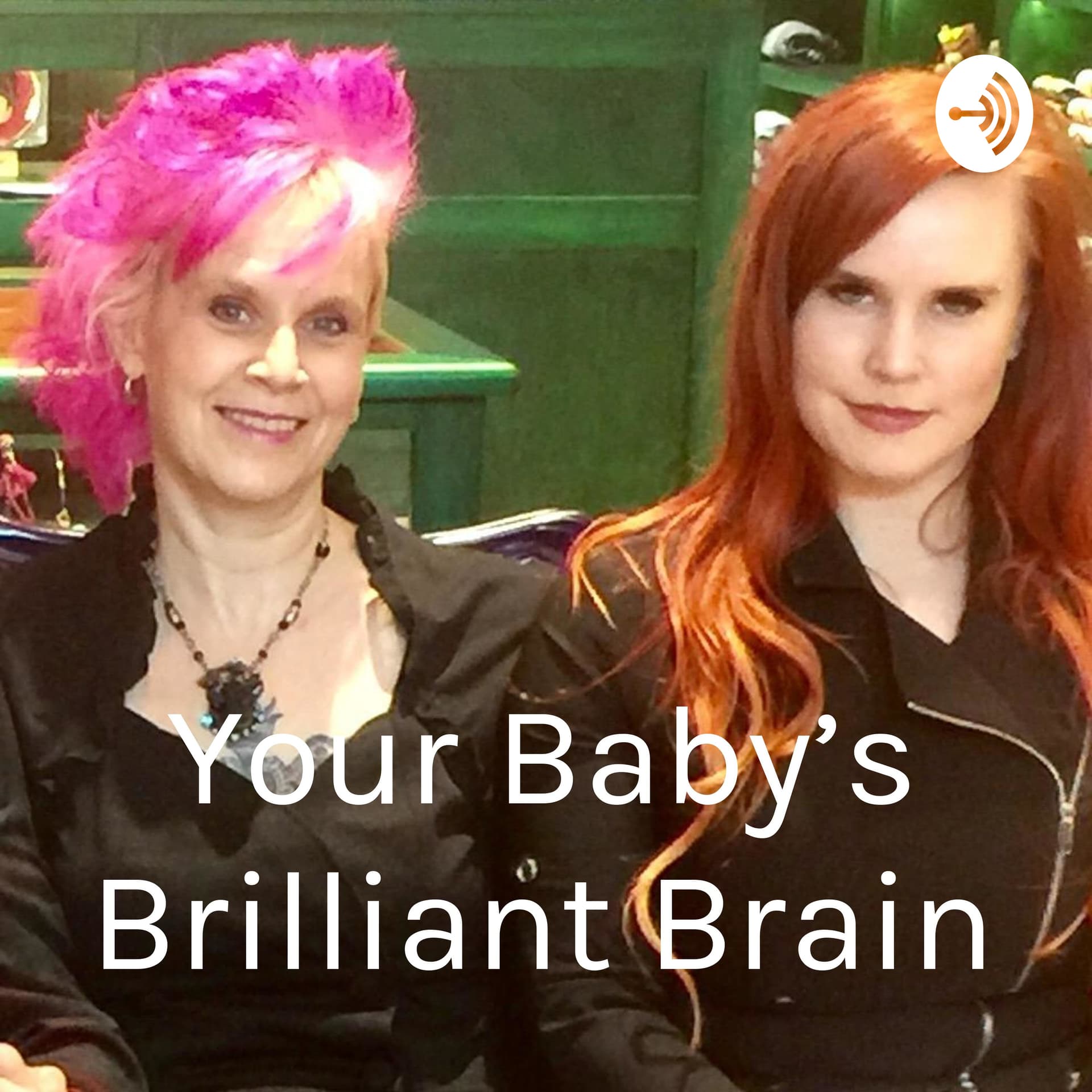 Your Baby's Brilliant Brain - Podcasts