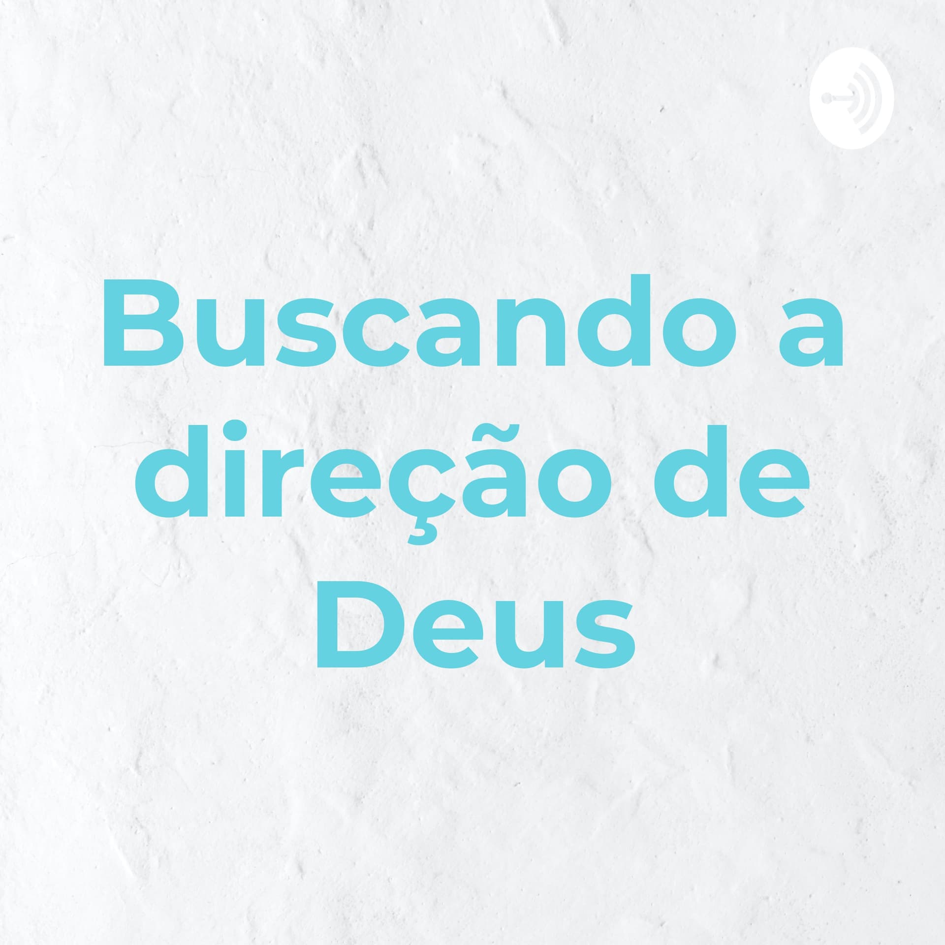 Buscando a direção de Deus - Podcasts