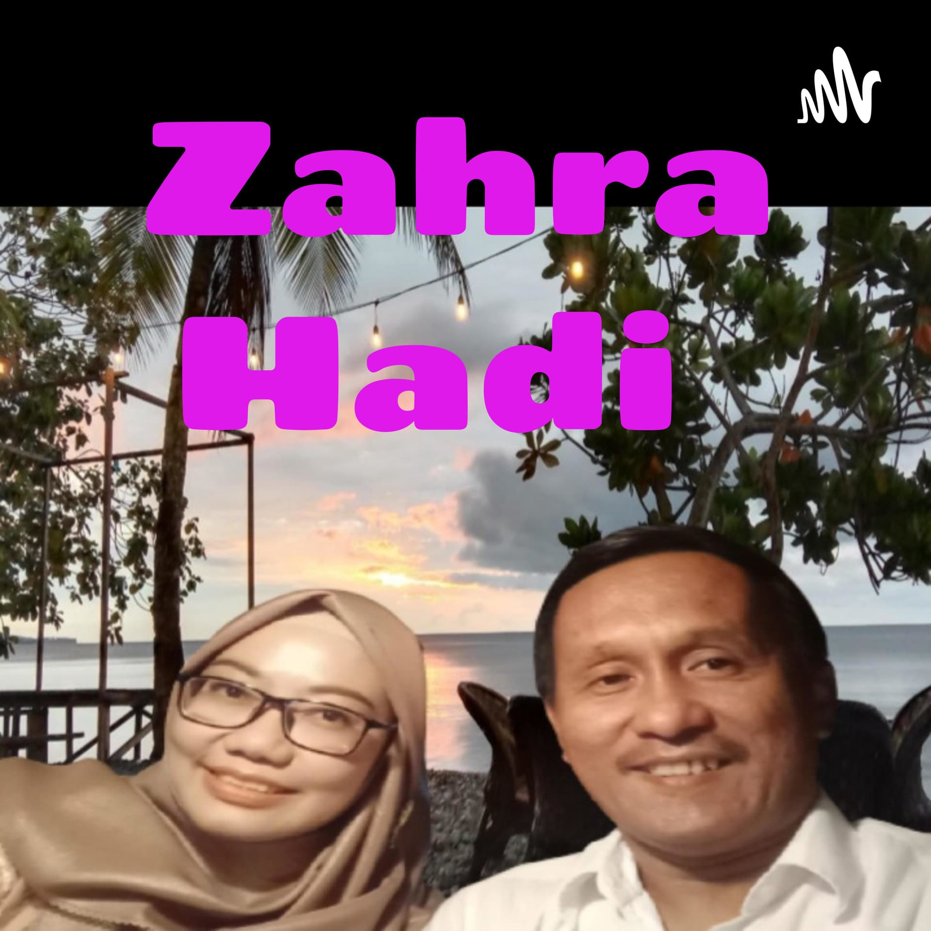 Zahra Hadi - Podcasts