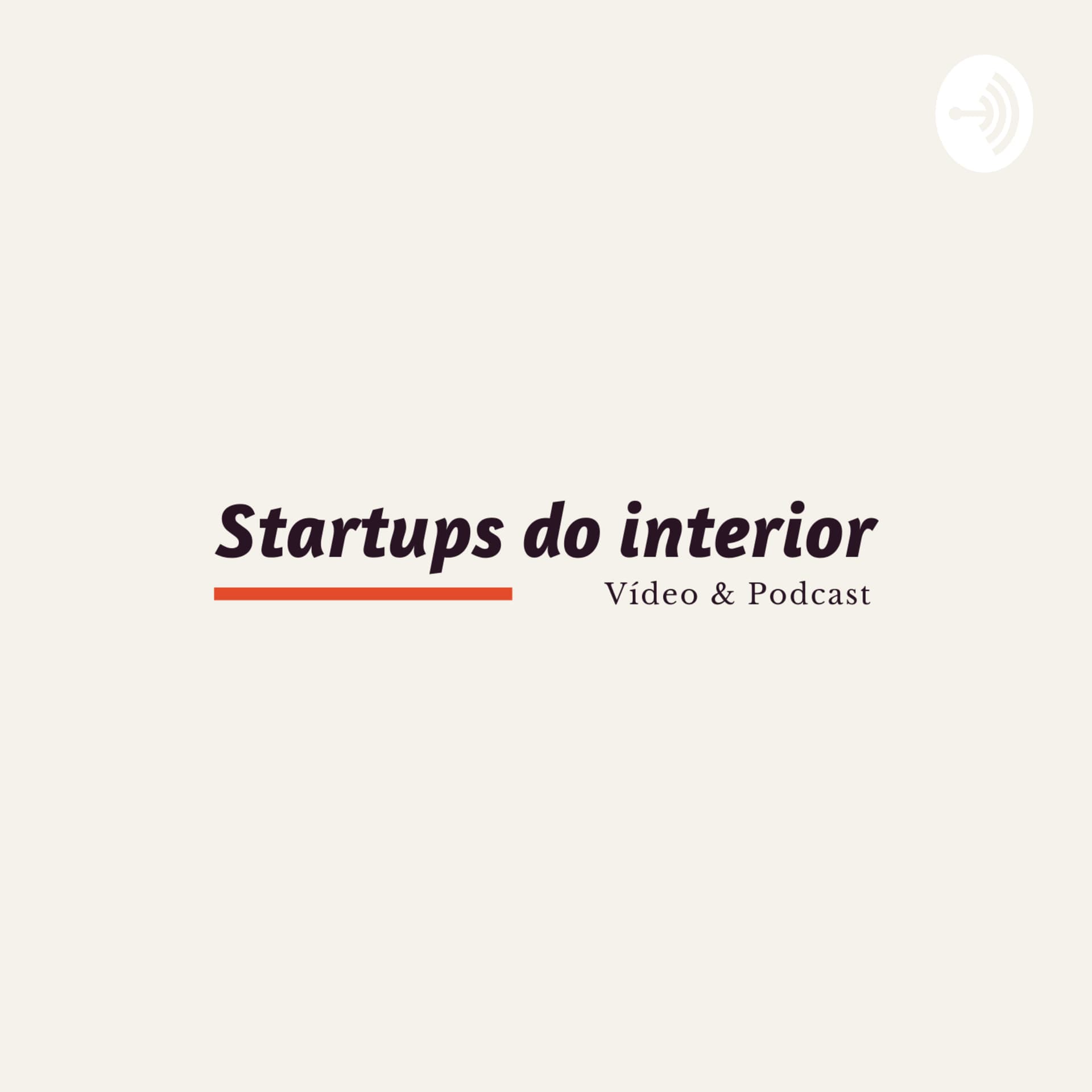 Startups do Interior - Podcasts