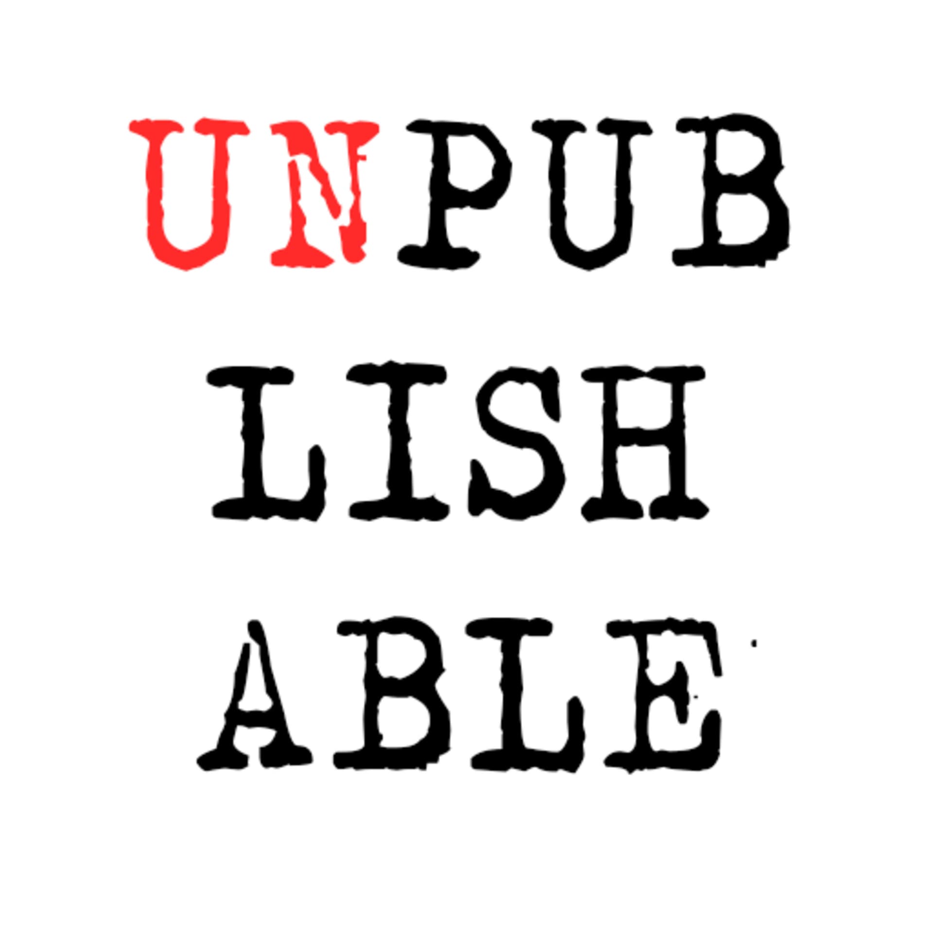 The Unpublishable Podcast - Podcasts