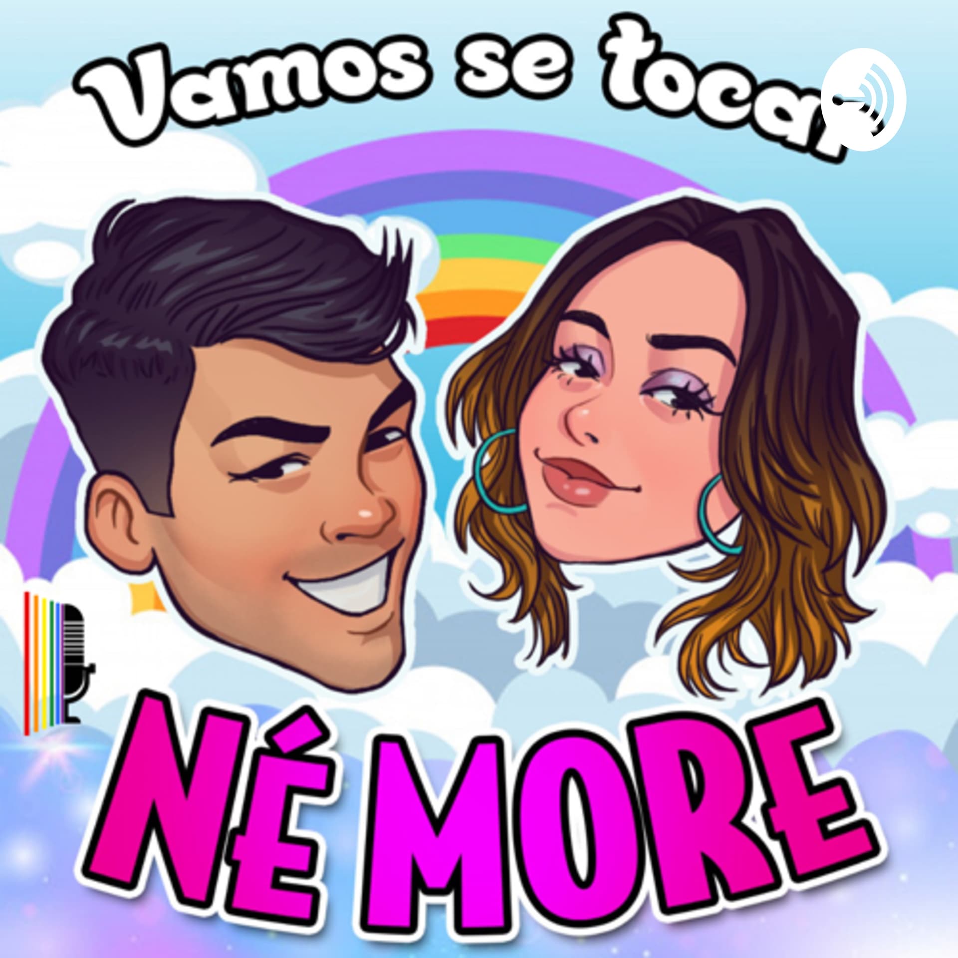 Vamos se tocar né more - Podcasts