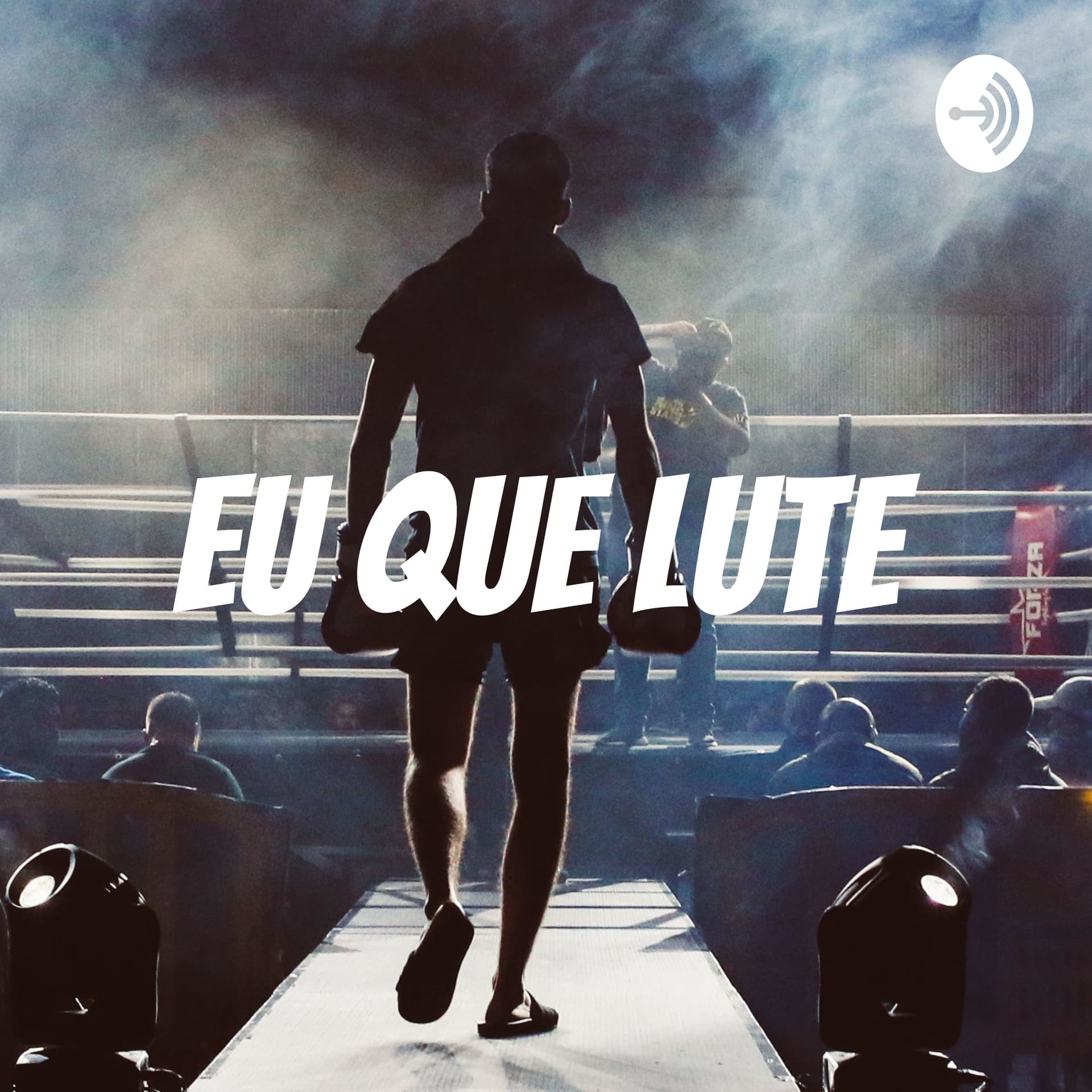 EU QUE LUTE - Podcasts