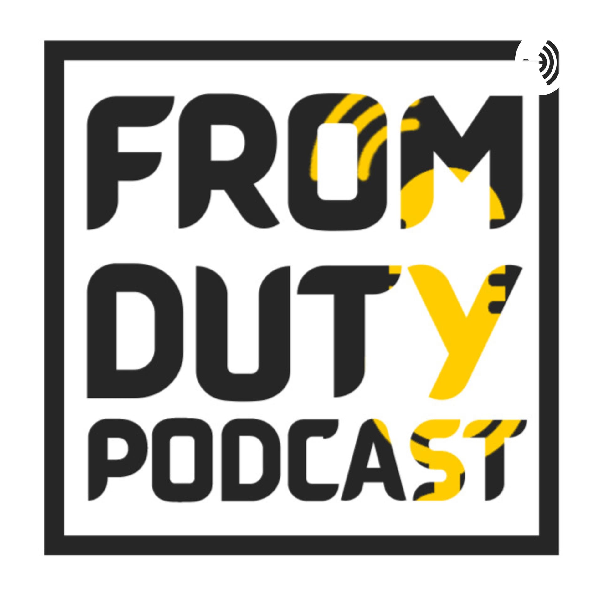 From Duty Podcast - Podcasts