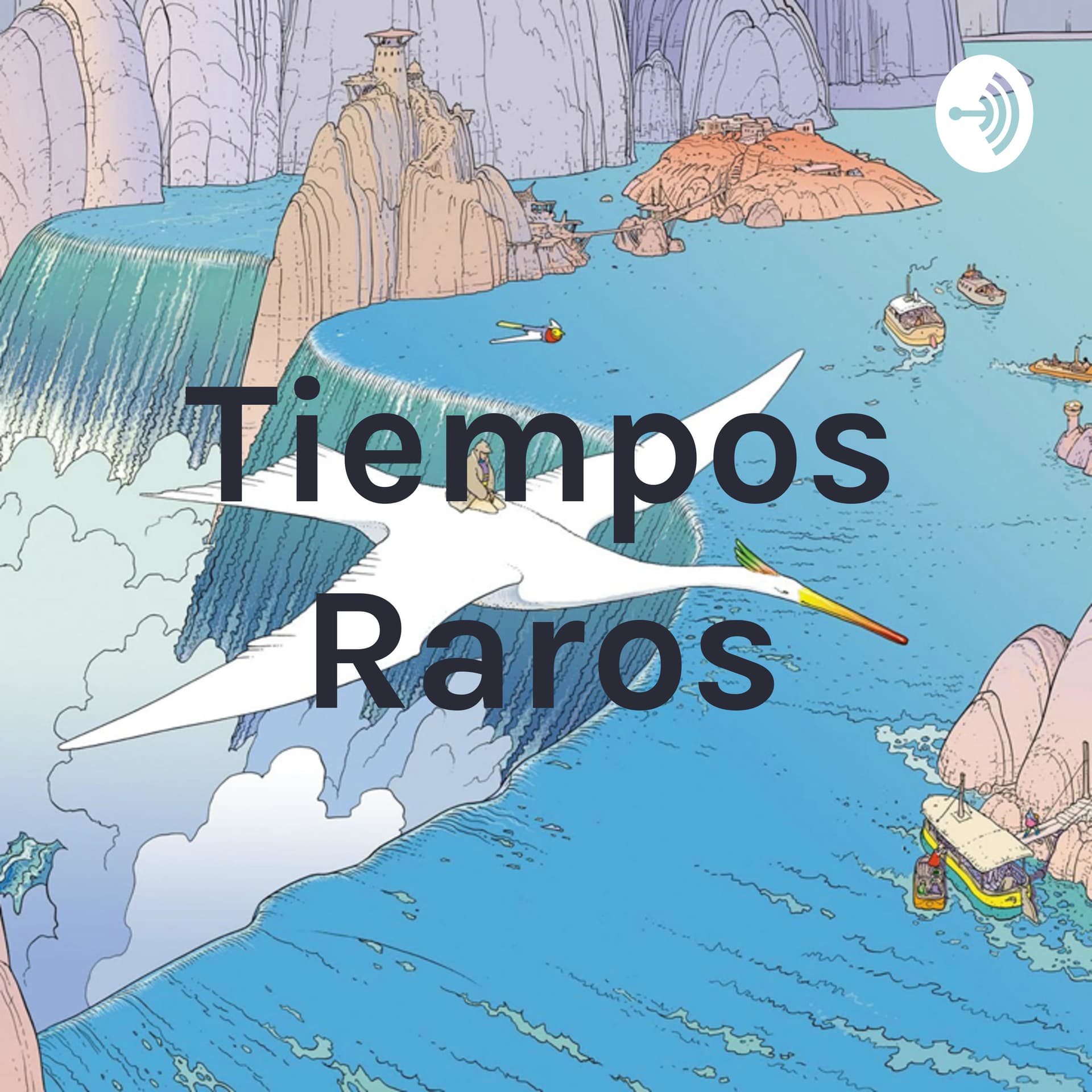 Tiempos Raros - Podcasts